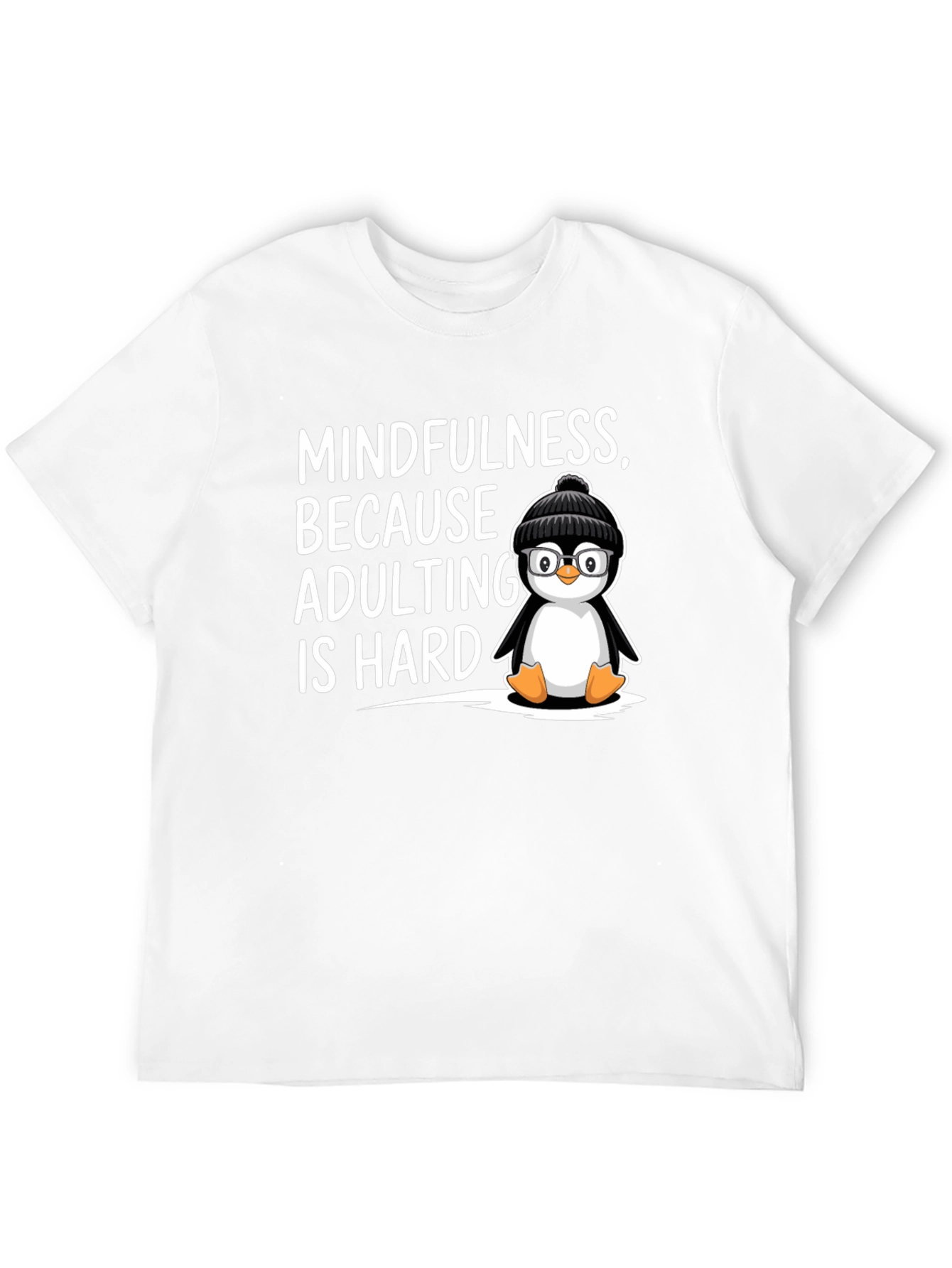 Mindfulness Penguin T-Shirt Adulting is Hard Humor Tee