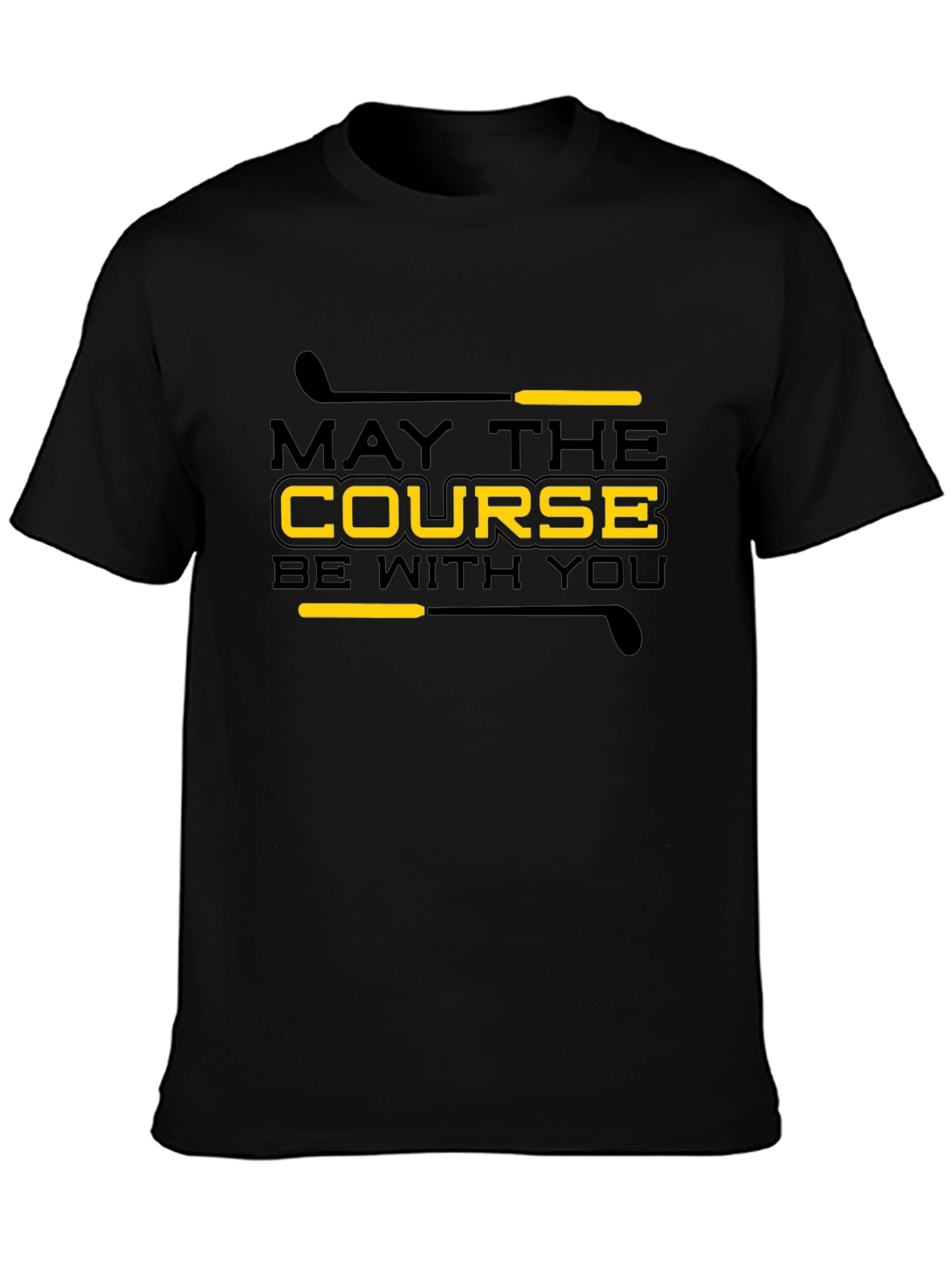 May The Course Be With You Golf T-Shirt