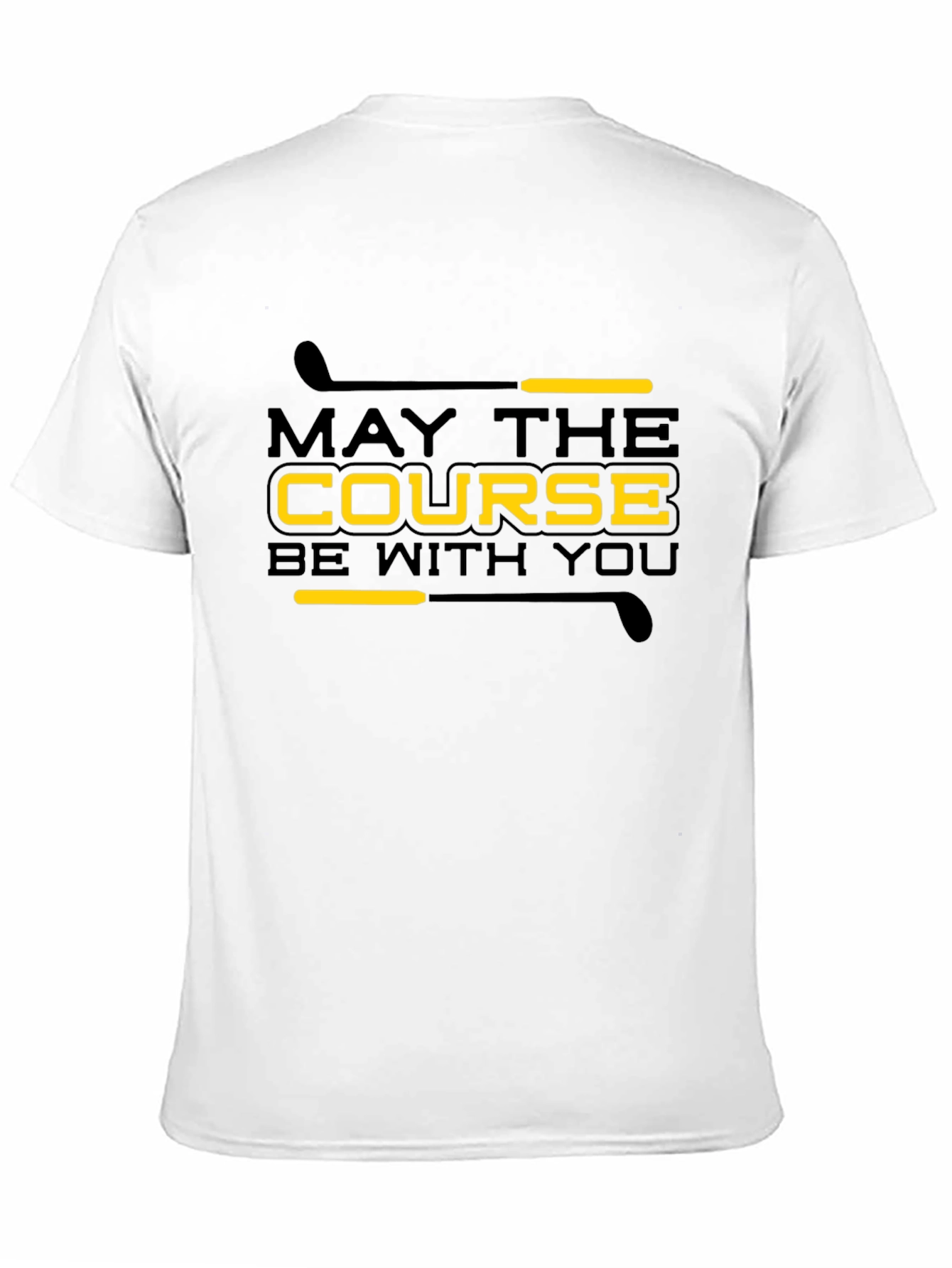 May The Course Be With You Golf T-Shirt