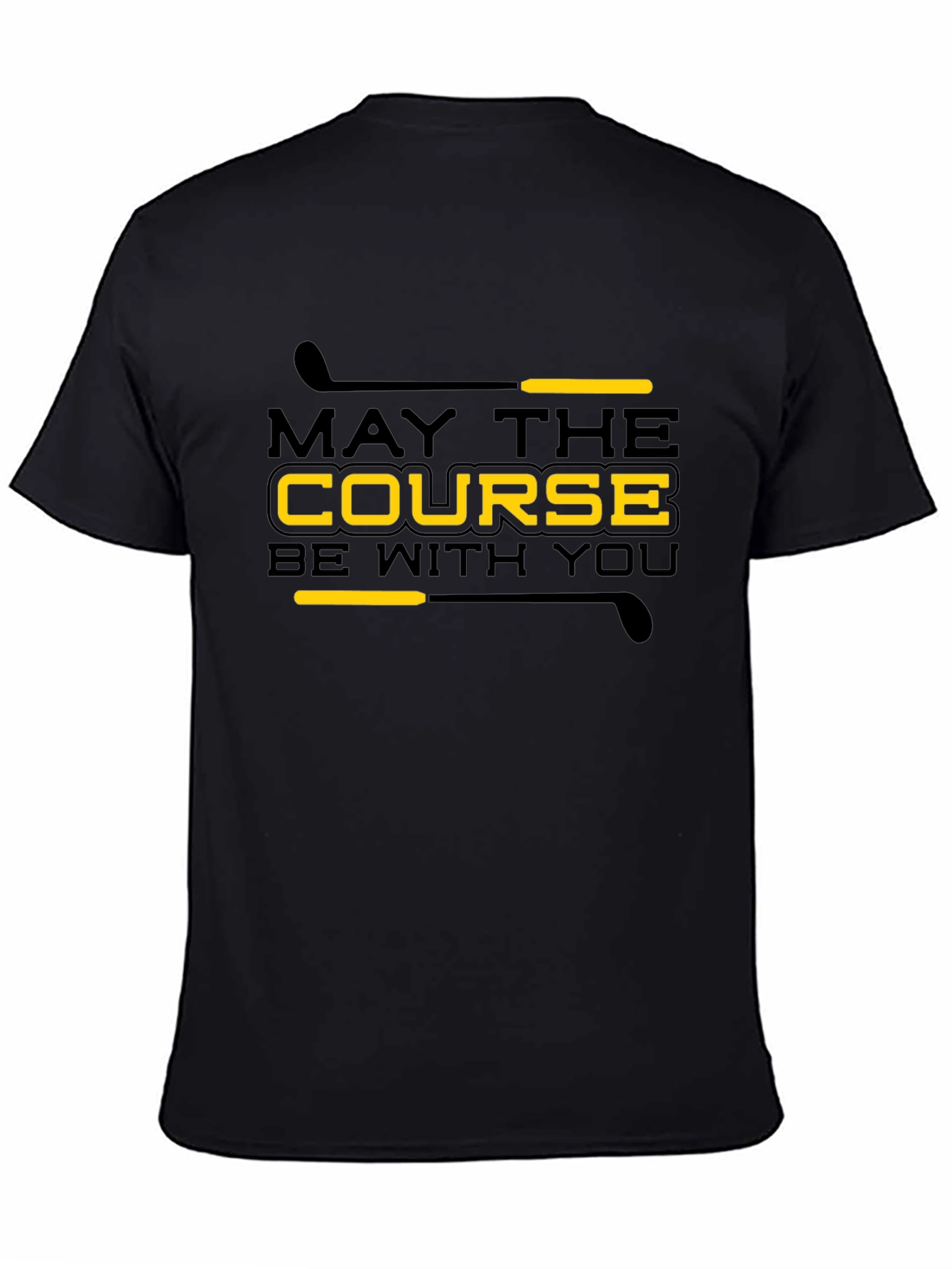 May The Course Be With You Golf T-Shirt