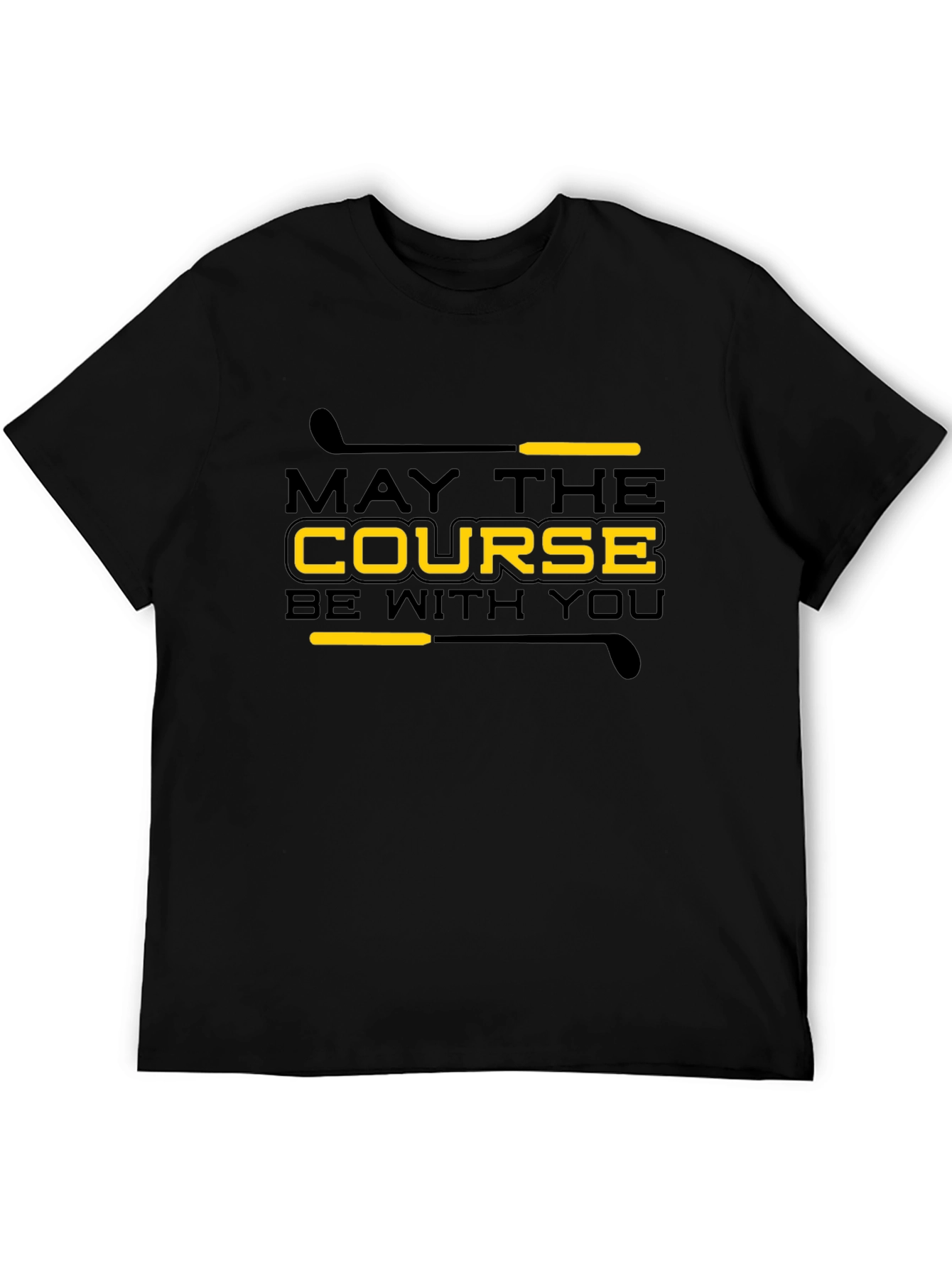 May The Course Be With You Golf T-Shirt