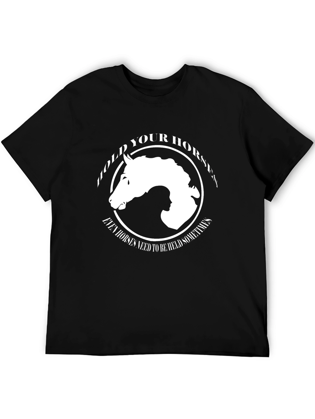 Hold Your Horses Graphic T-Shirt - Equestrian Style