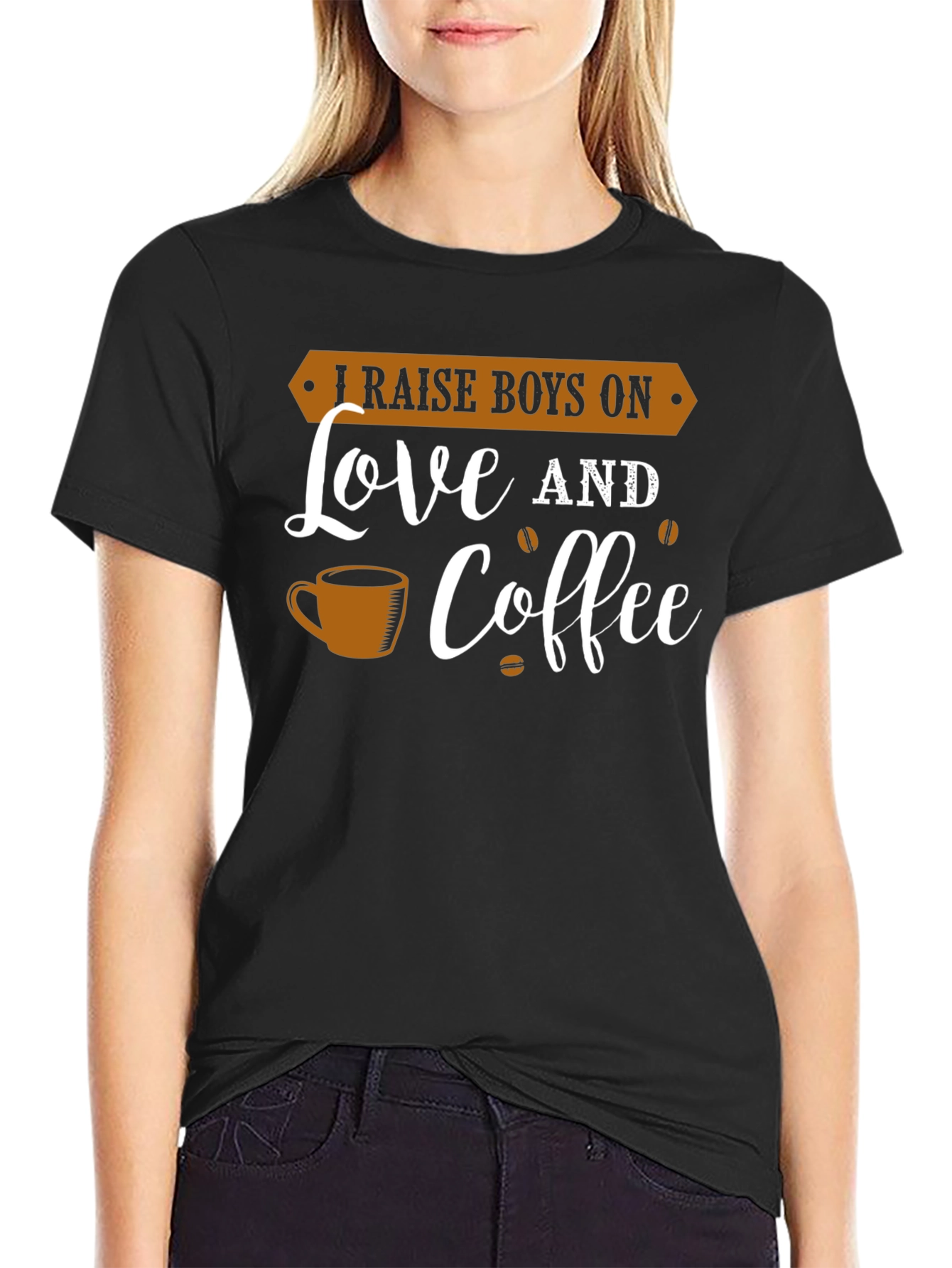 I Raise Boys On Love and Coffee Graphic Tee