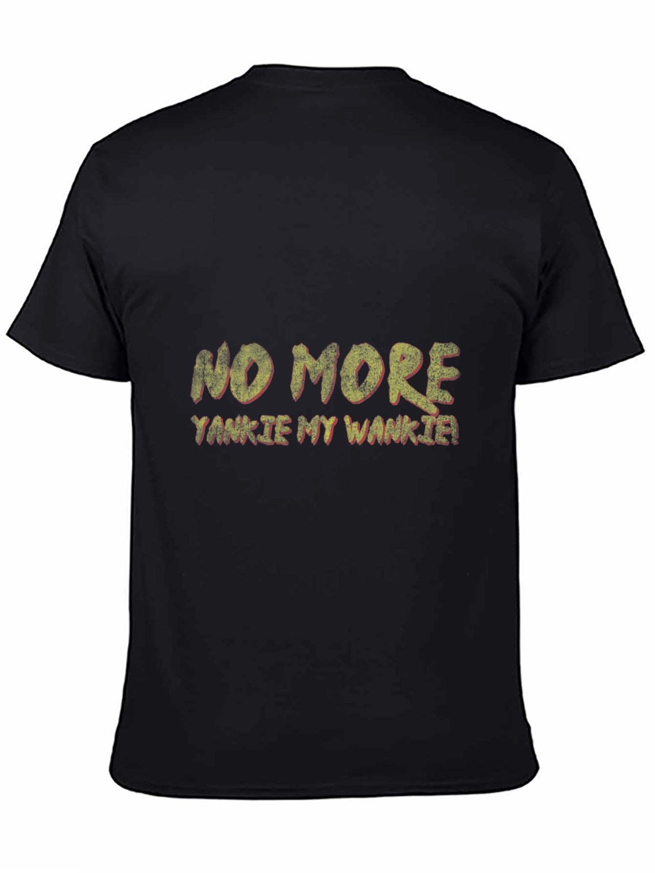 No More Yankie My Wankie Graphic T-Shirt