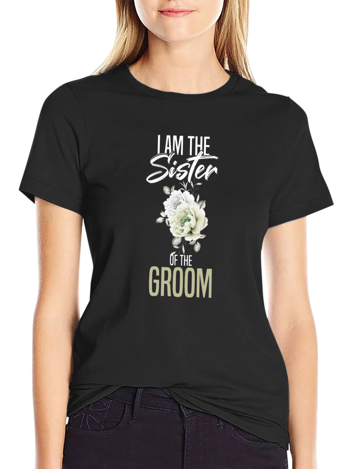 I am the Sister of the Groom T-Shirt