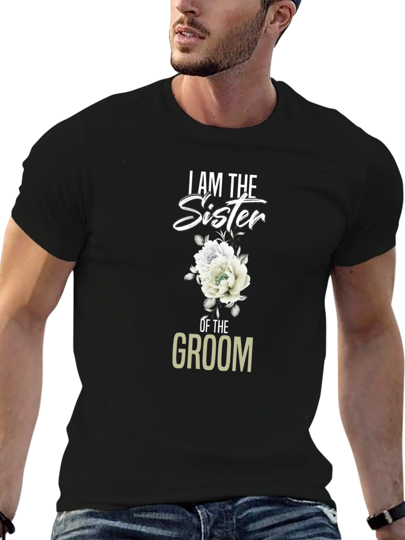 I am the Sister of the Groom T-Shirt