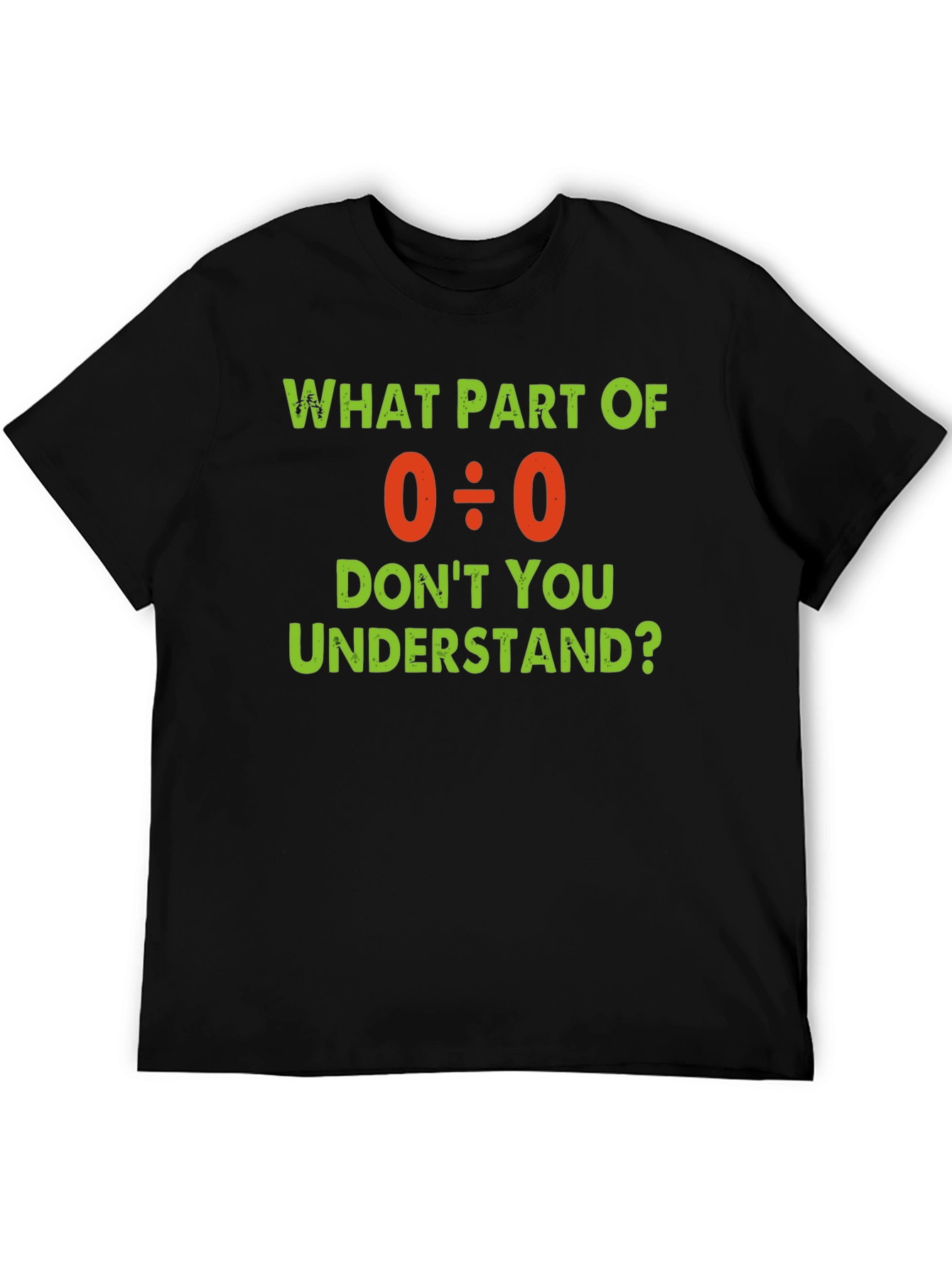 Funny Math Humor T-Shirt - Division by Zero