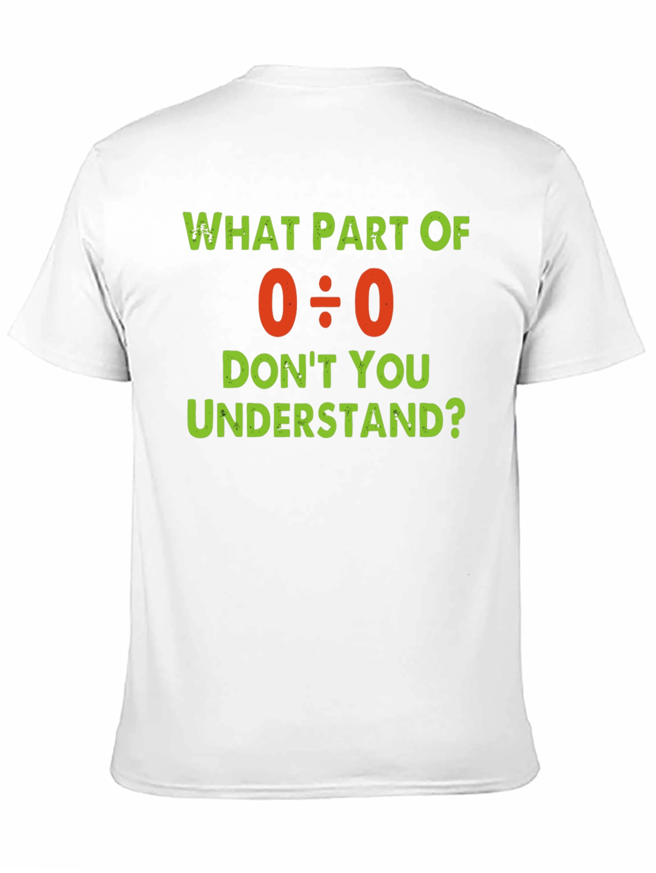 Funny Math Humor T-Shirt - Division by Zero
