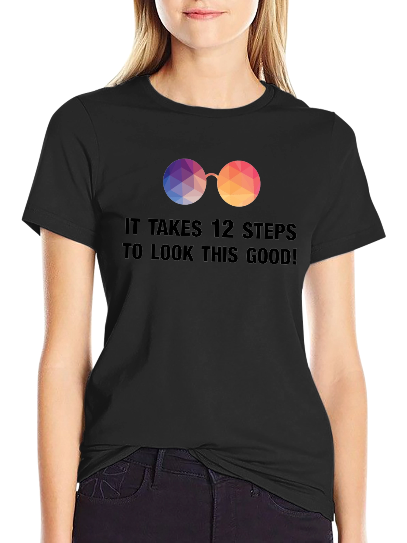 12 Steps to Look This Good! Novelty Graphic T-Shirt