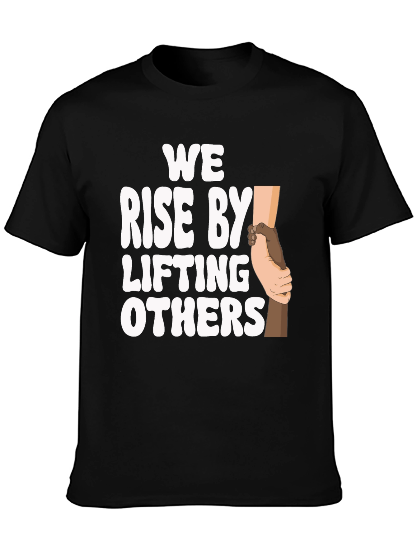 We Rise by Lifting Others Graphic T-Shirt