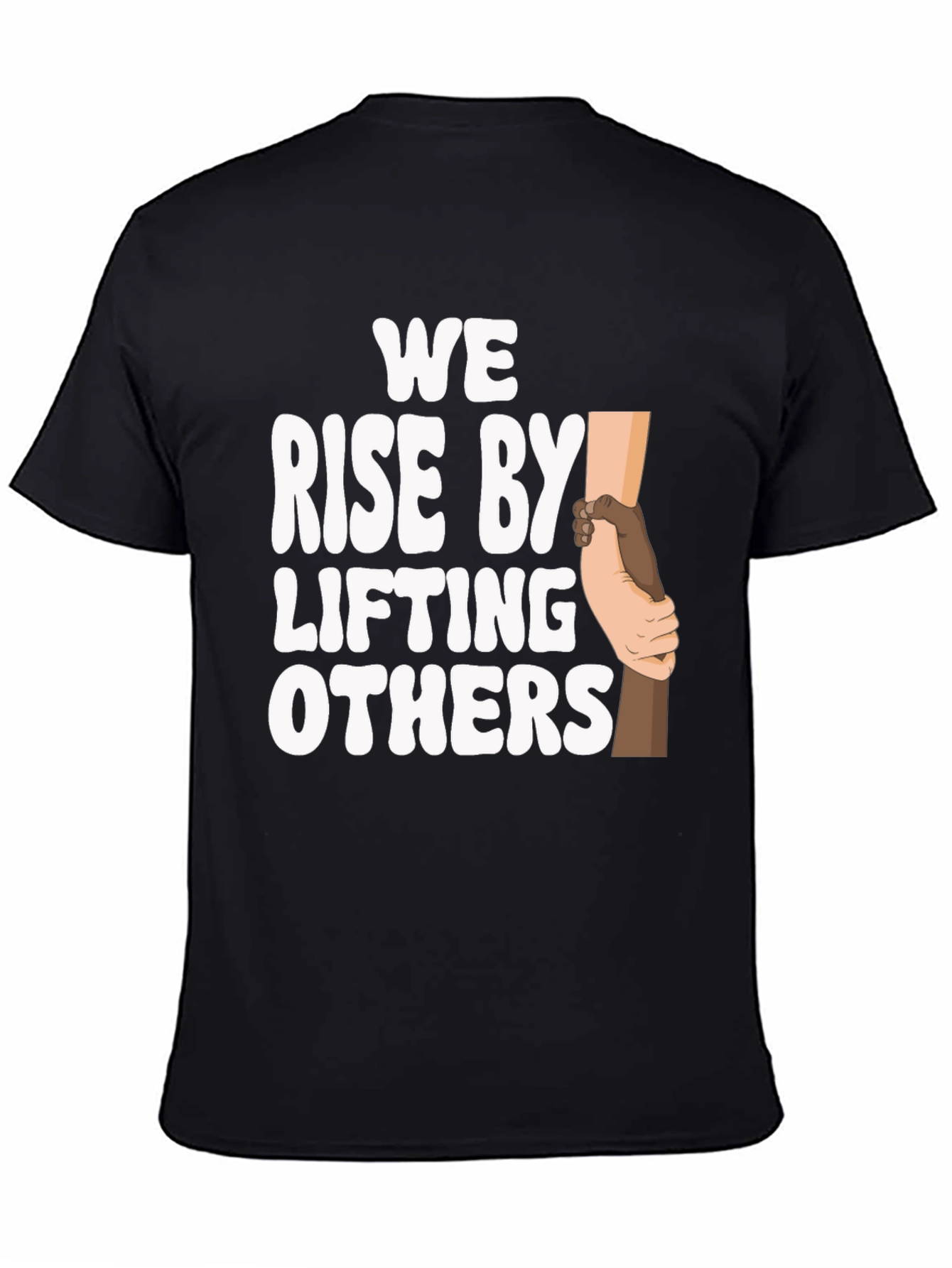 We Rise by Lifting Others Graphic T-Shirt
