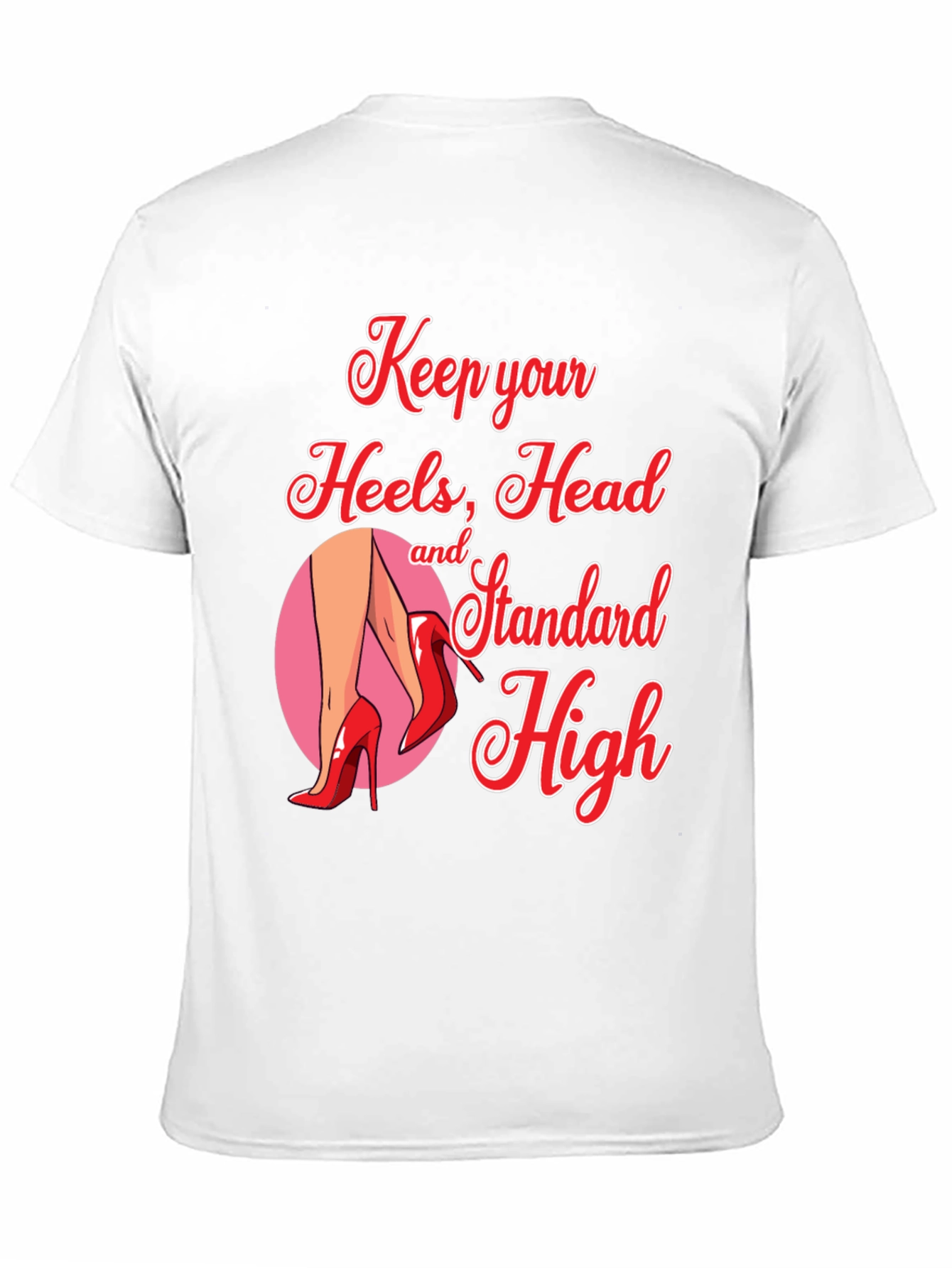 Keep Heels Head Standard High Graphic Tee