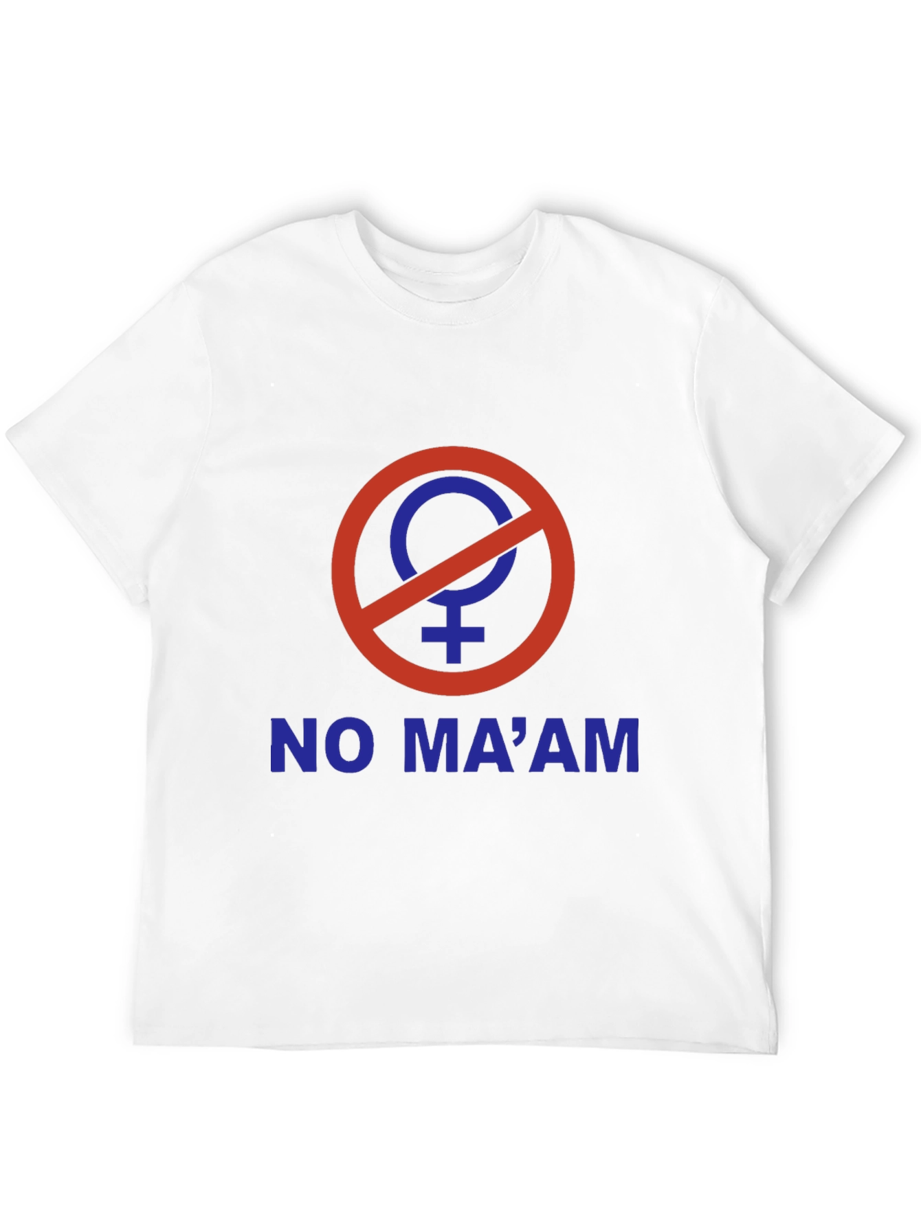 No Maam T-Shirt: Funny Slogan Tee for Men