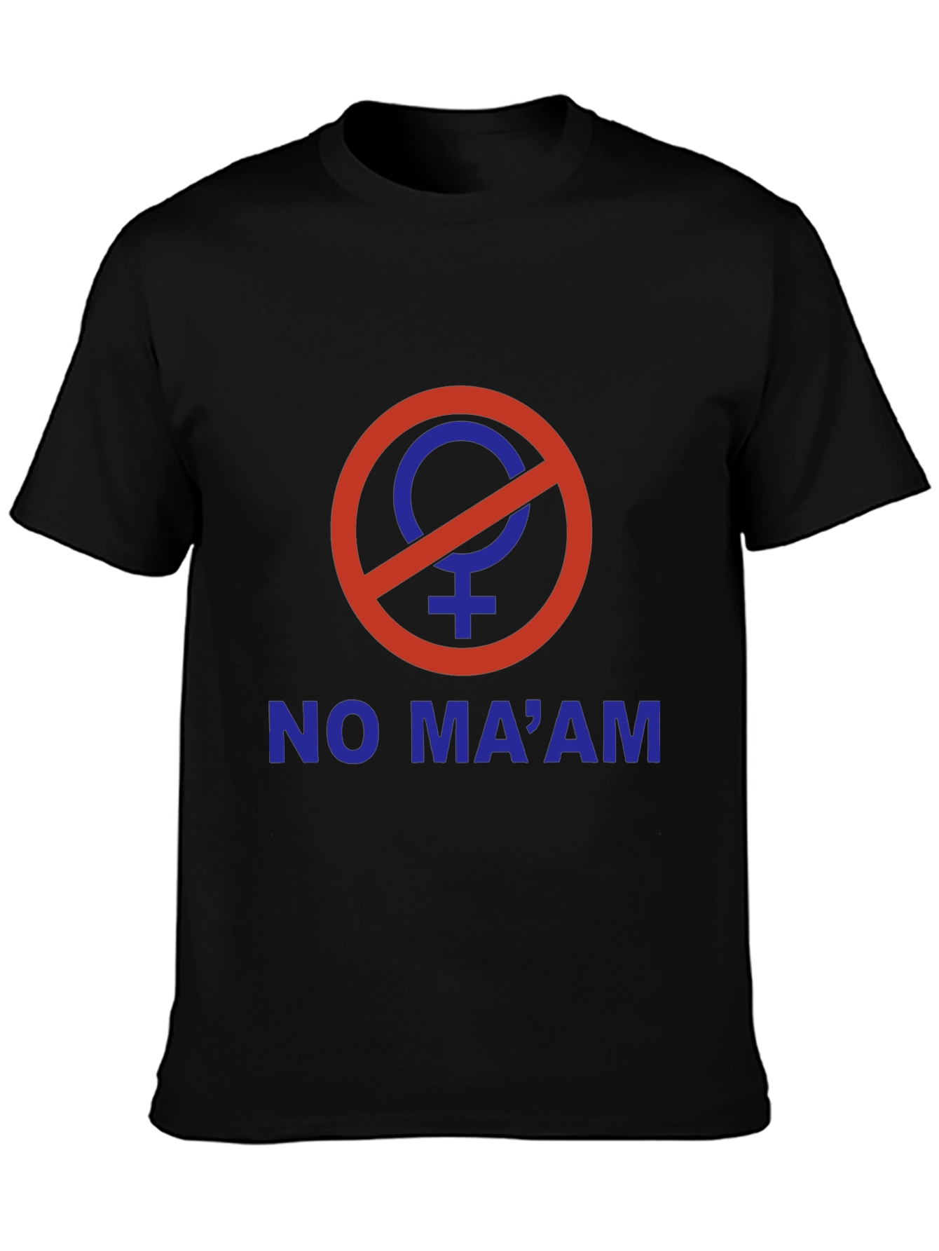 No Maam T-Shirt: Funny Slogan Tee for Men