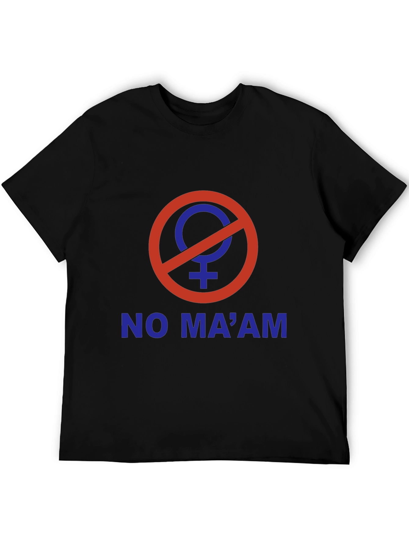 No Maam T-Shirt: Funny Slogan Tee for Men
