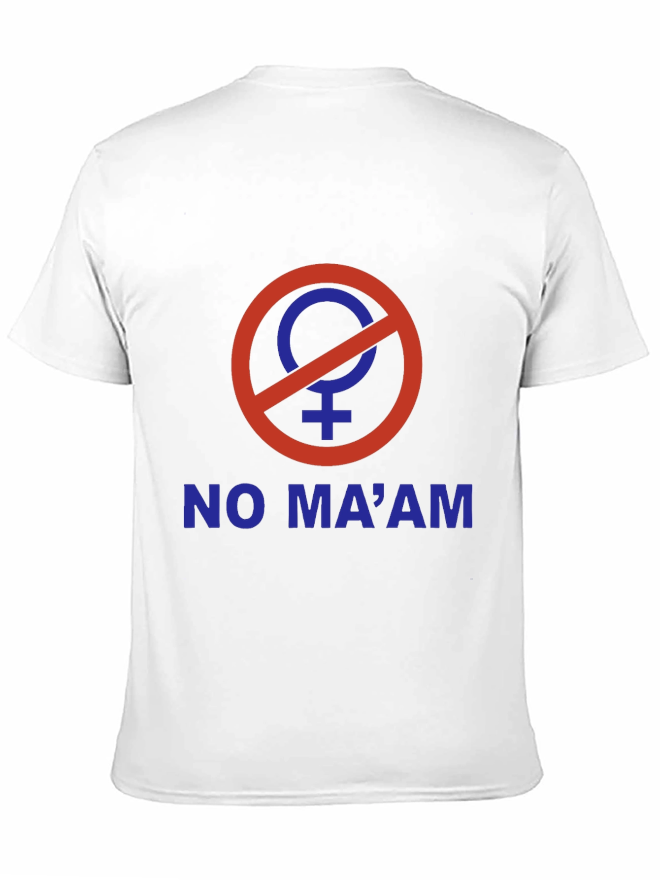 No Maam T-Shirt: Funny Slogan Tee for Men