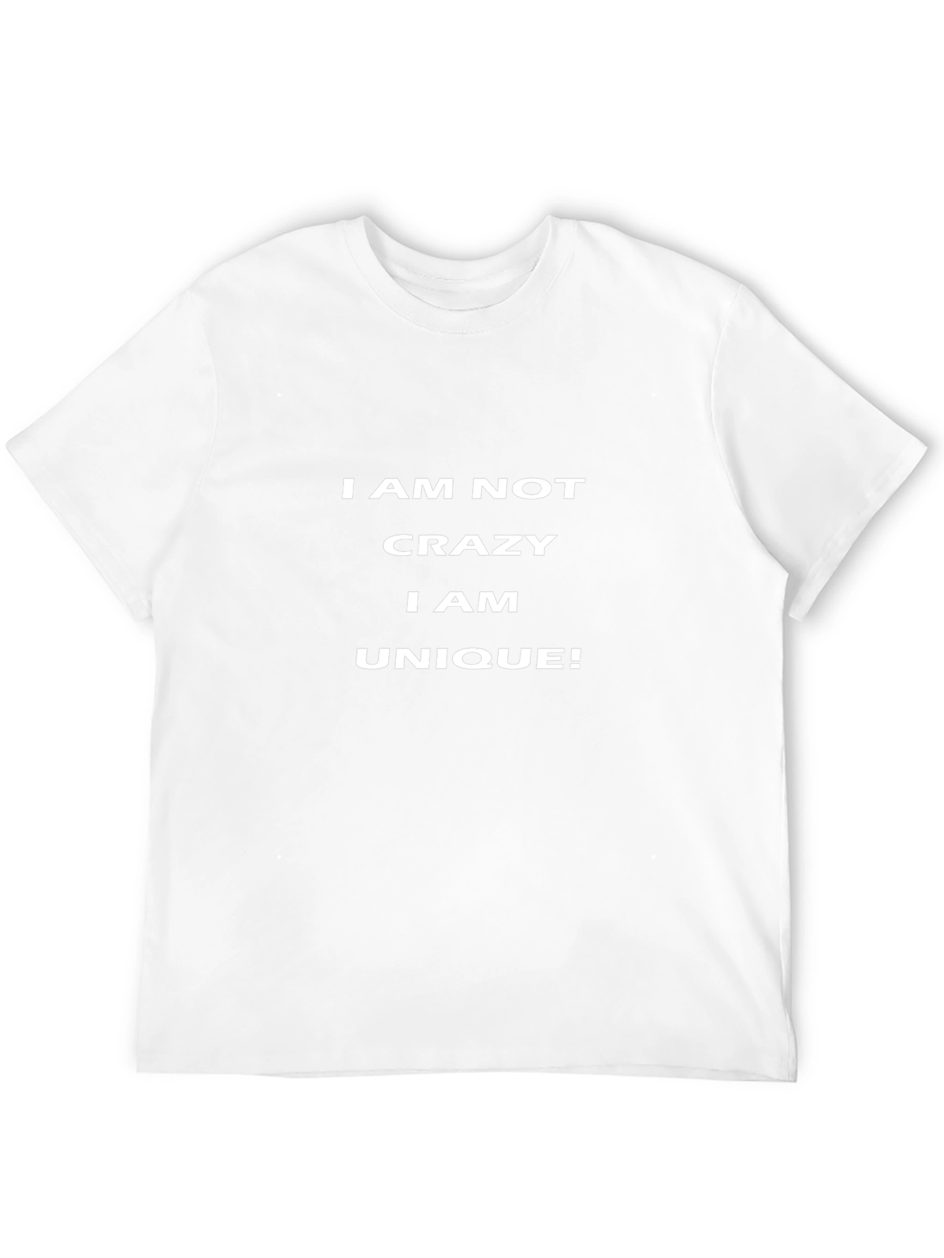 I Am Not Crazy T-Shirt