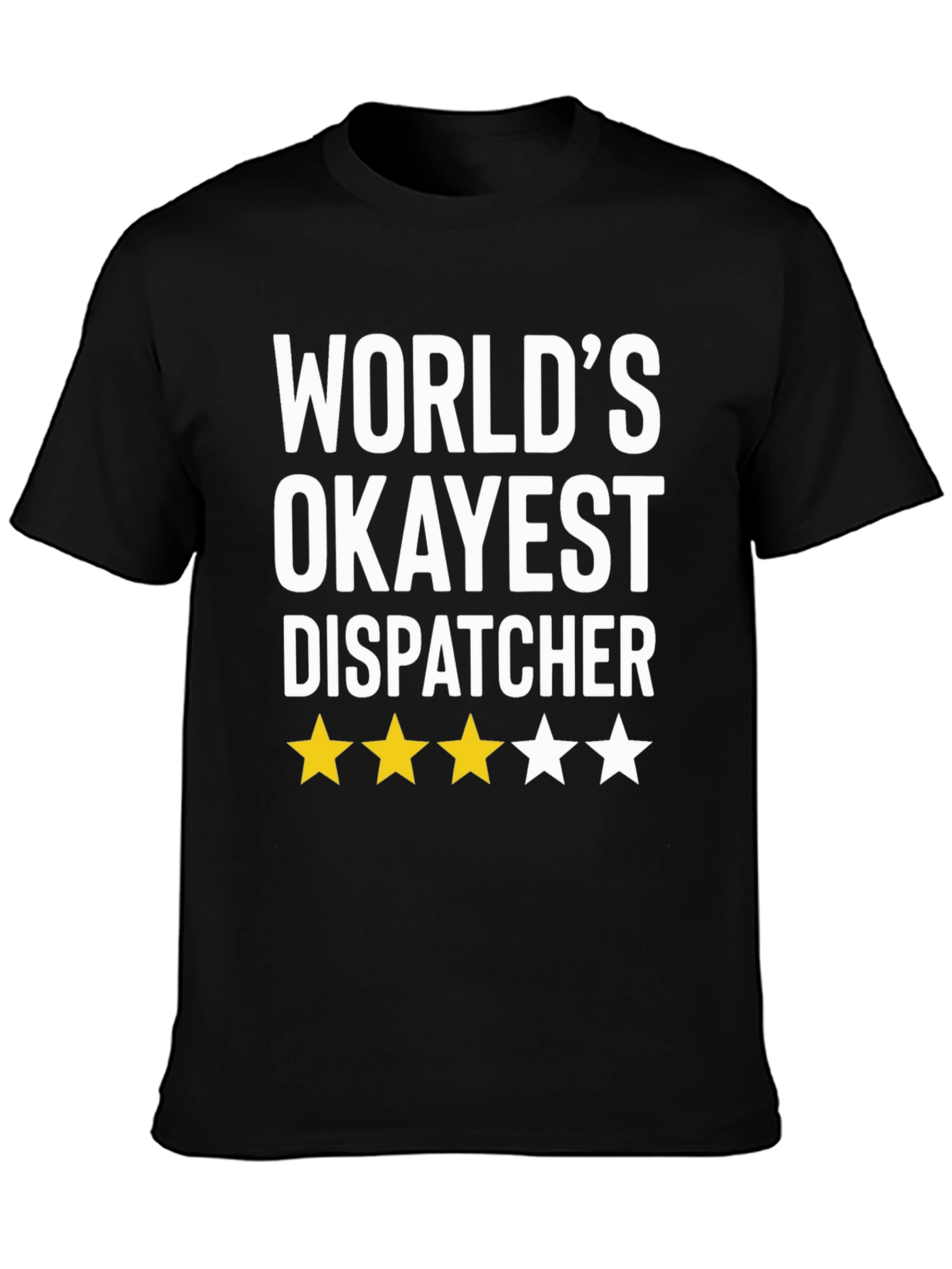 Worlds Okayest Dispatcher Graphic T-Shirt