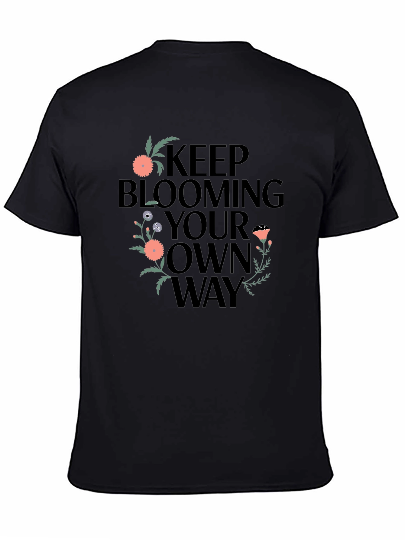 Keep Blooming Your Own Way Graphic Tee - Black