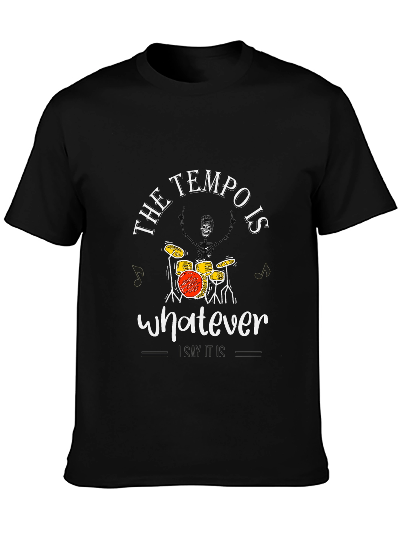 Tempo is Whatever Funny Drummer Skeleton T-Shirt
