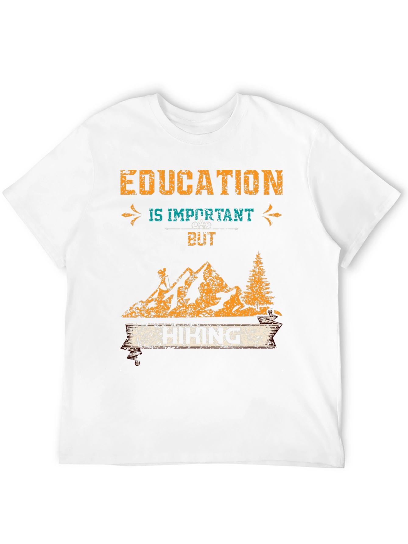 Education is Important But Hiking T-Shirt