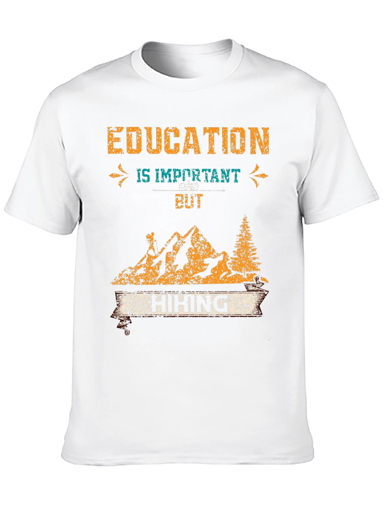 Education is Important But Hiking T-Shirt
