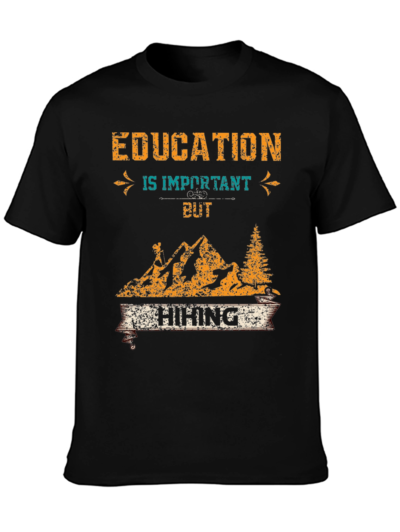 Education is Important But Hiking T-Shirt