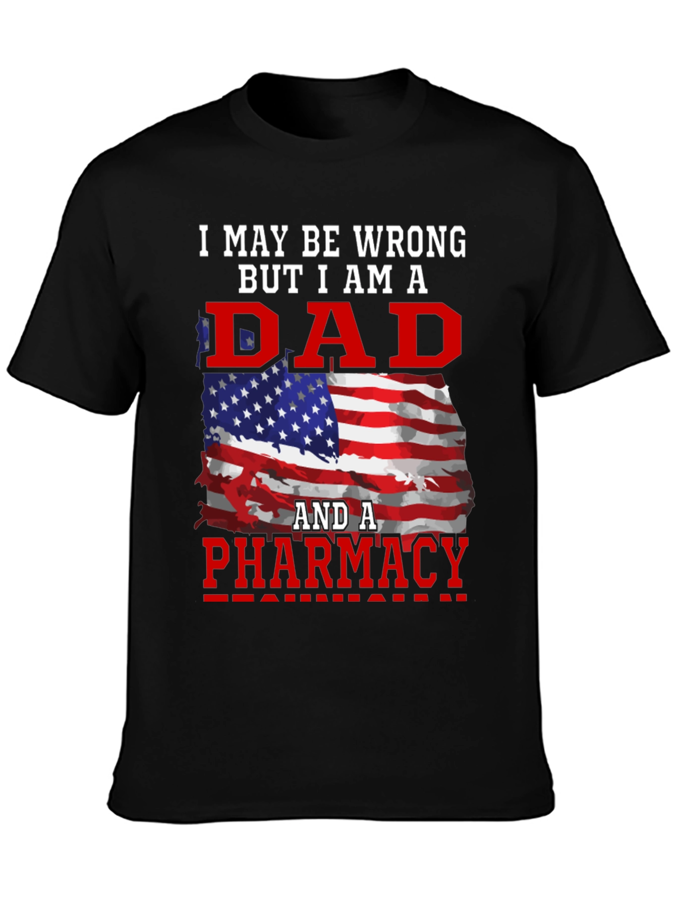 Dad Pharmacy T-Shirt: Patriotic Edition