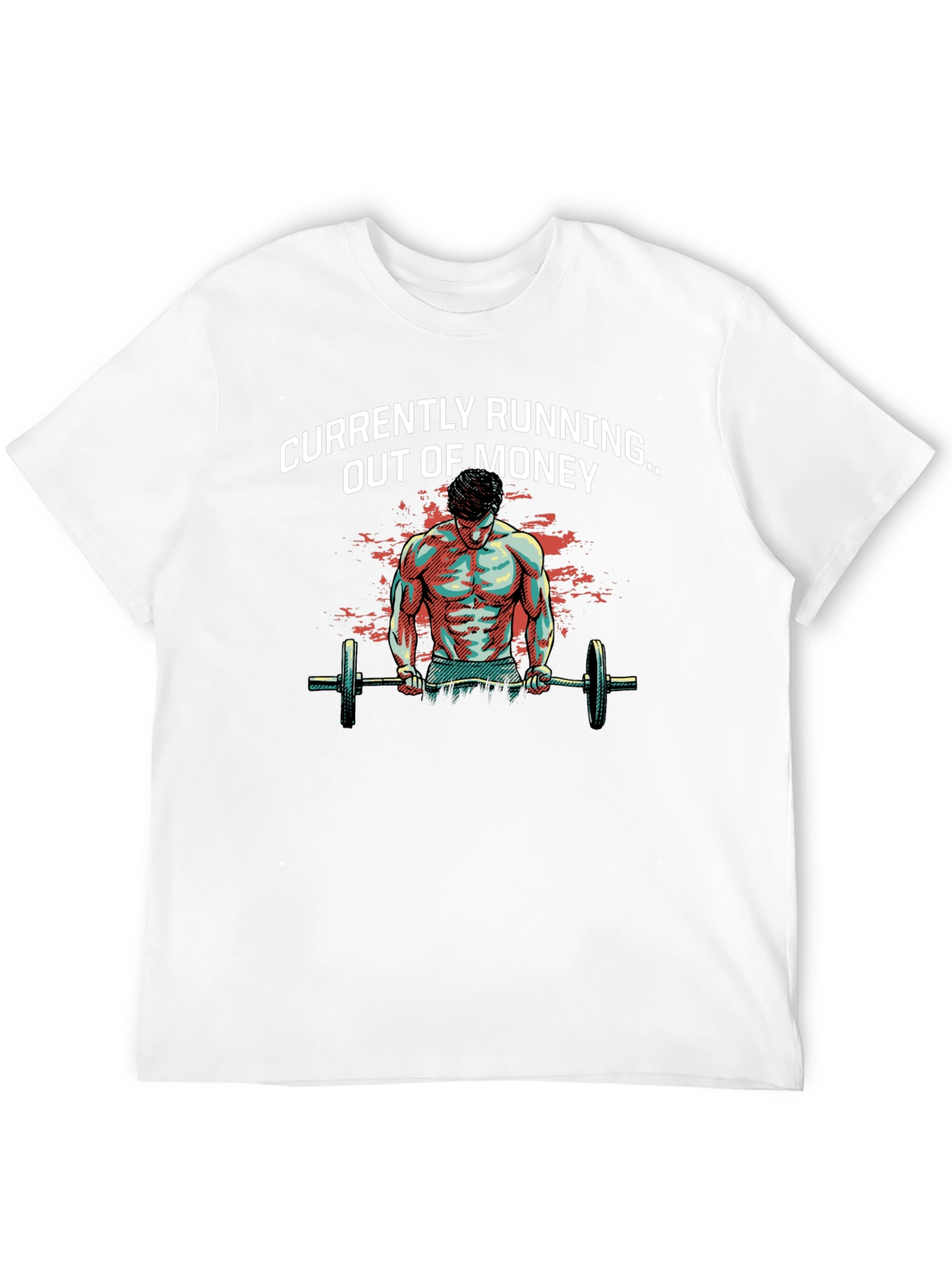 Running Out of Money Gym T-Shirt