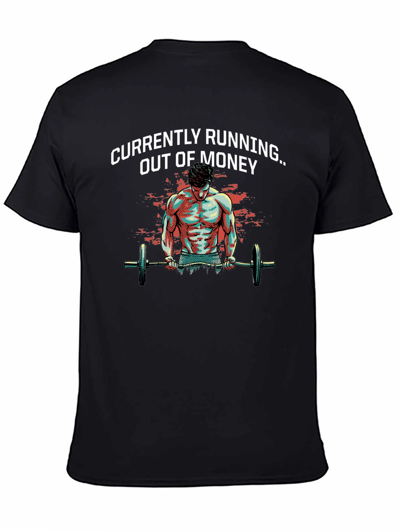 Running Out of Money Gym T-Shirt