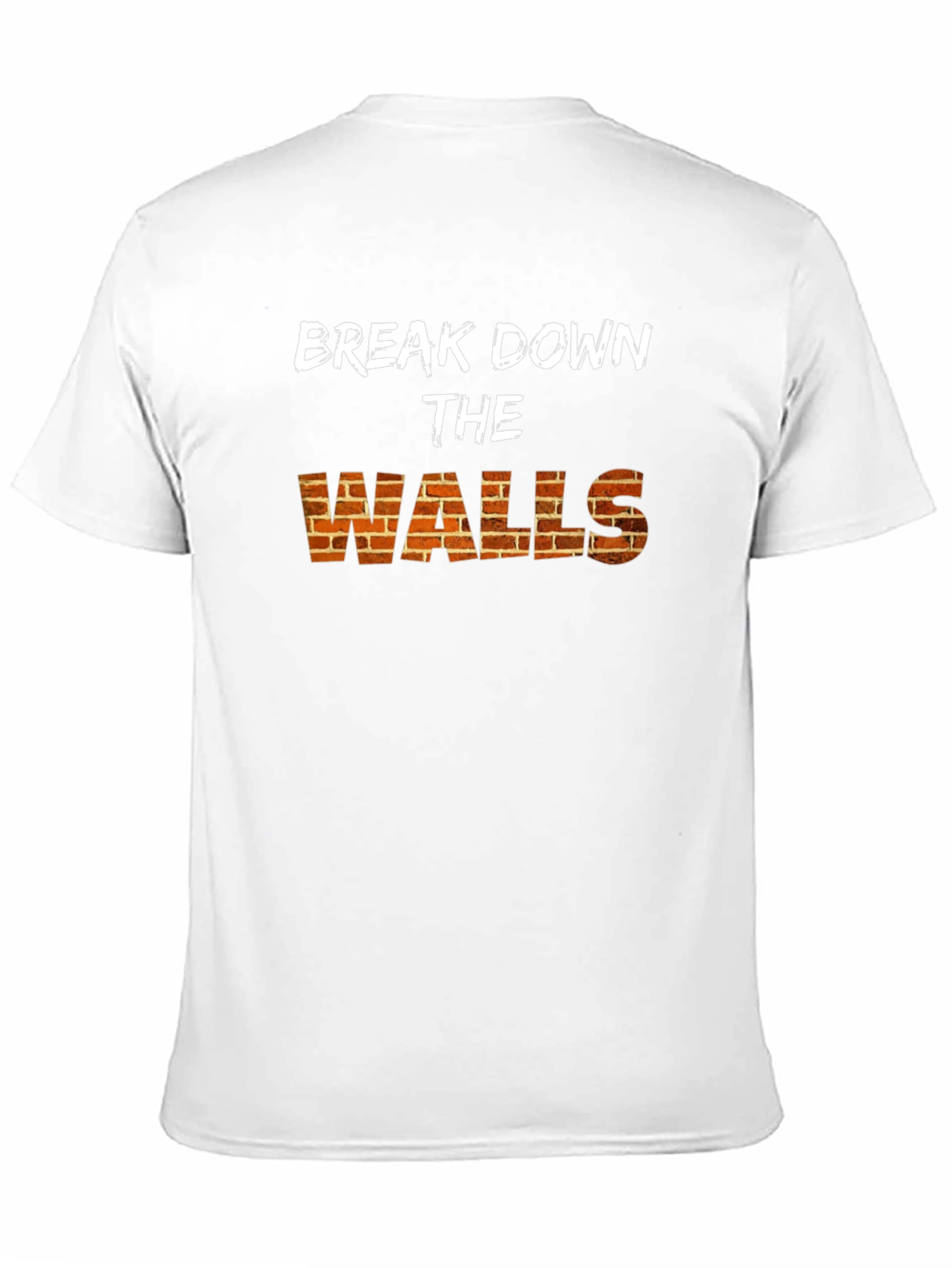 Break Down The Walls Graphic Tee