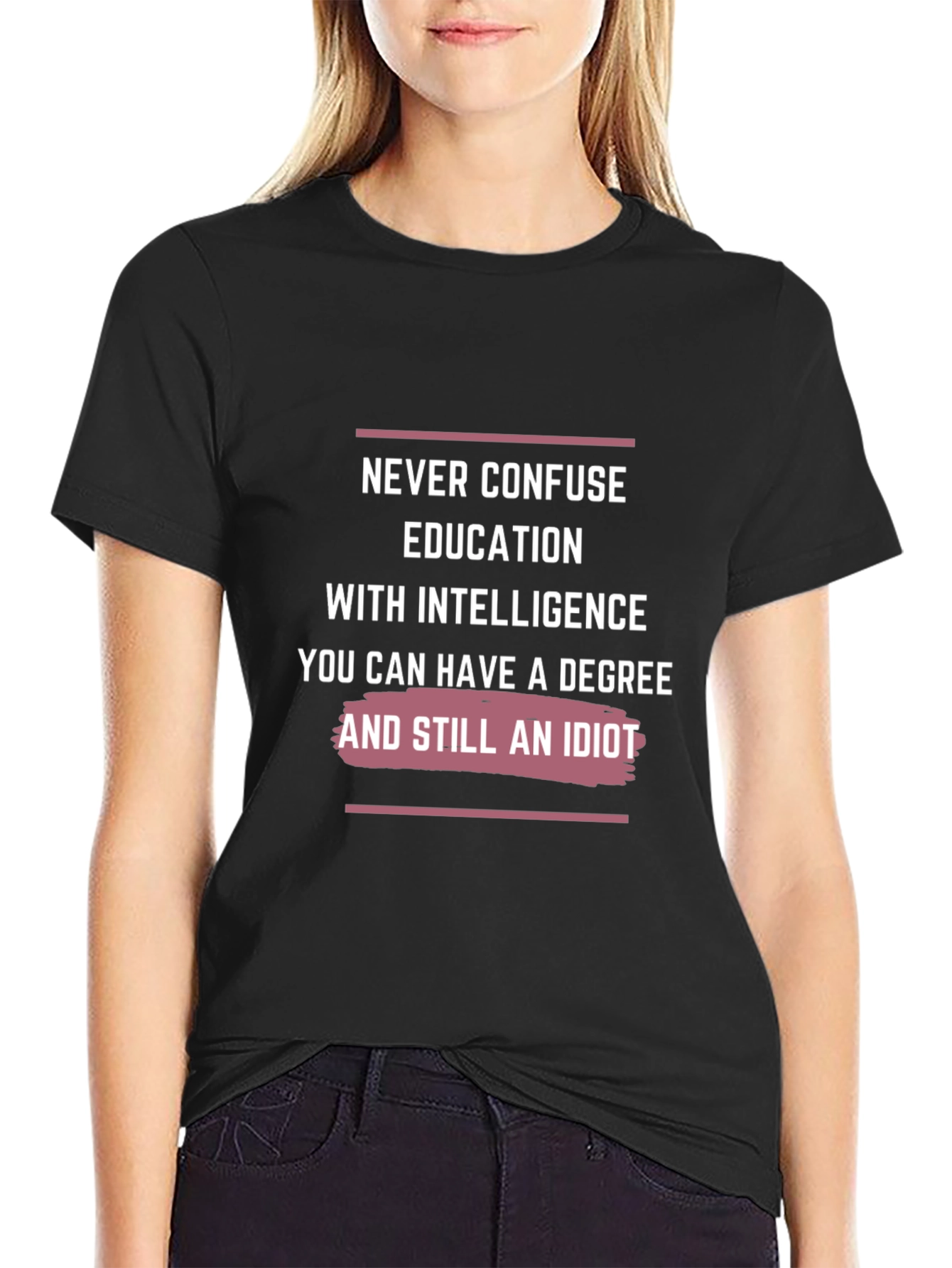 Never Confuse Education T-Shirt