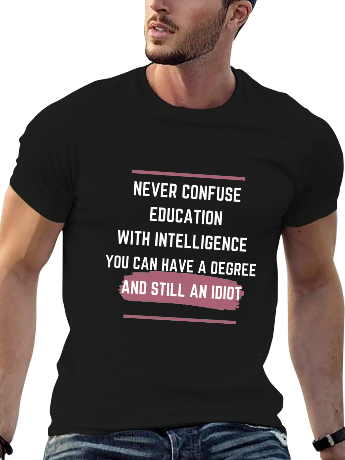 Never Confuse Education T-Shirt
