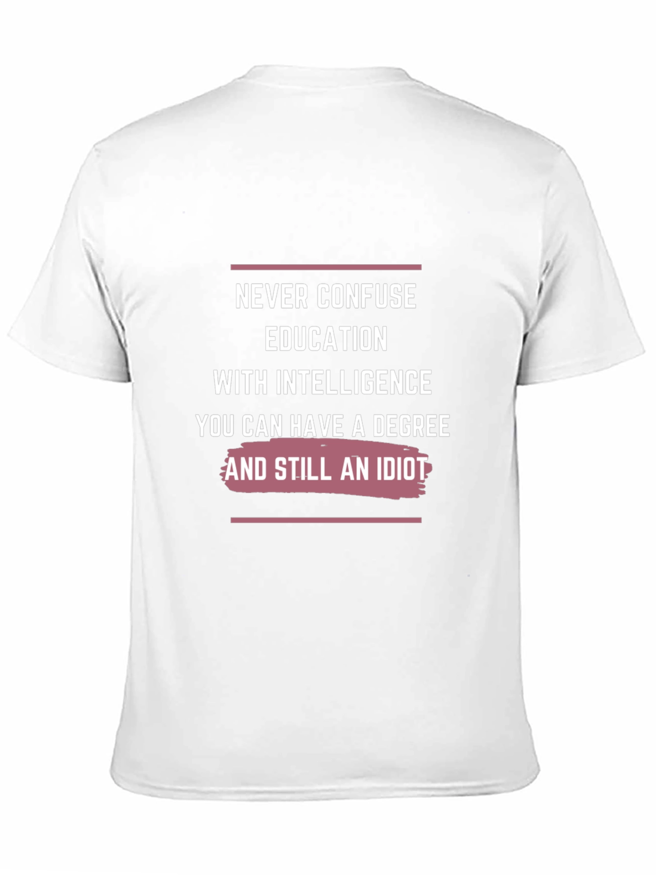 Never Confuse Education T-Shirt