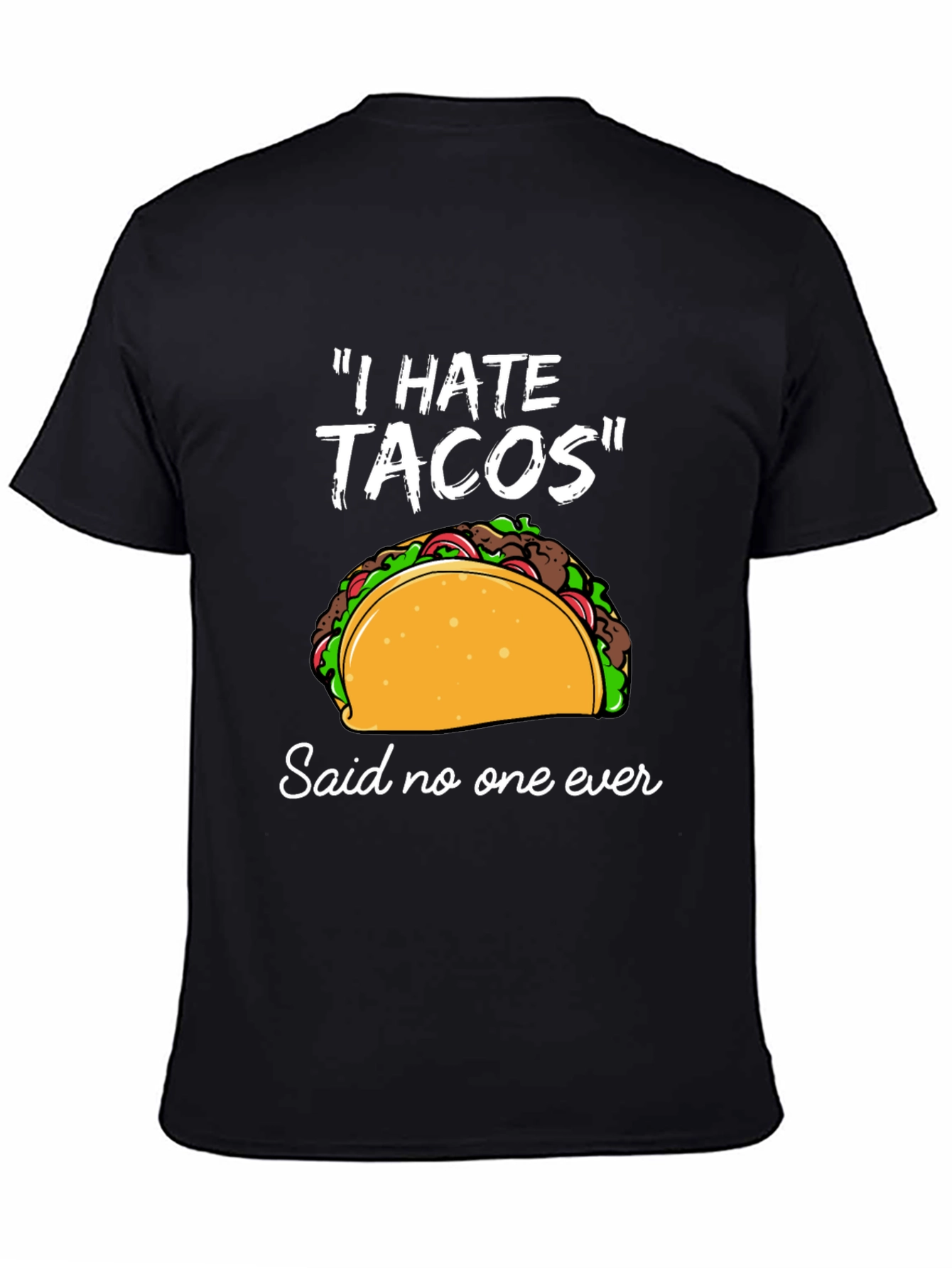 I Hate Tacos T-Shirt - Funny Taco Lover Tee