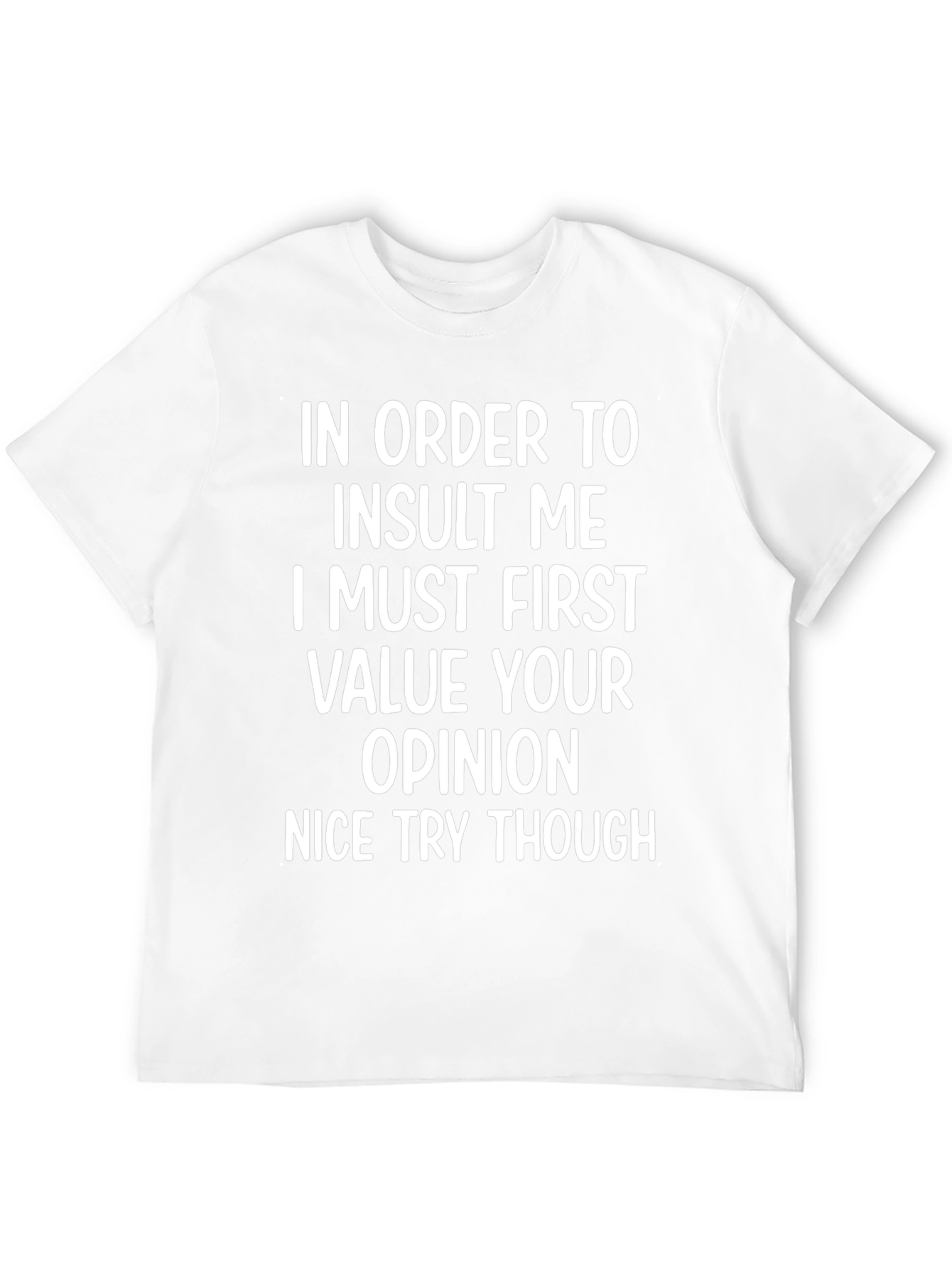 Funny Sarcastic Opinion T-Shirt