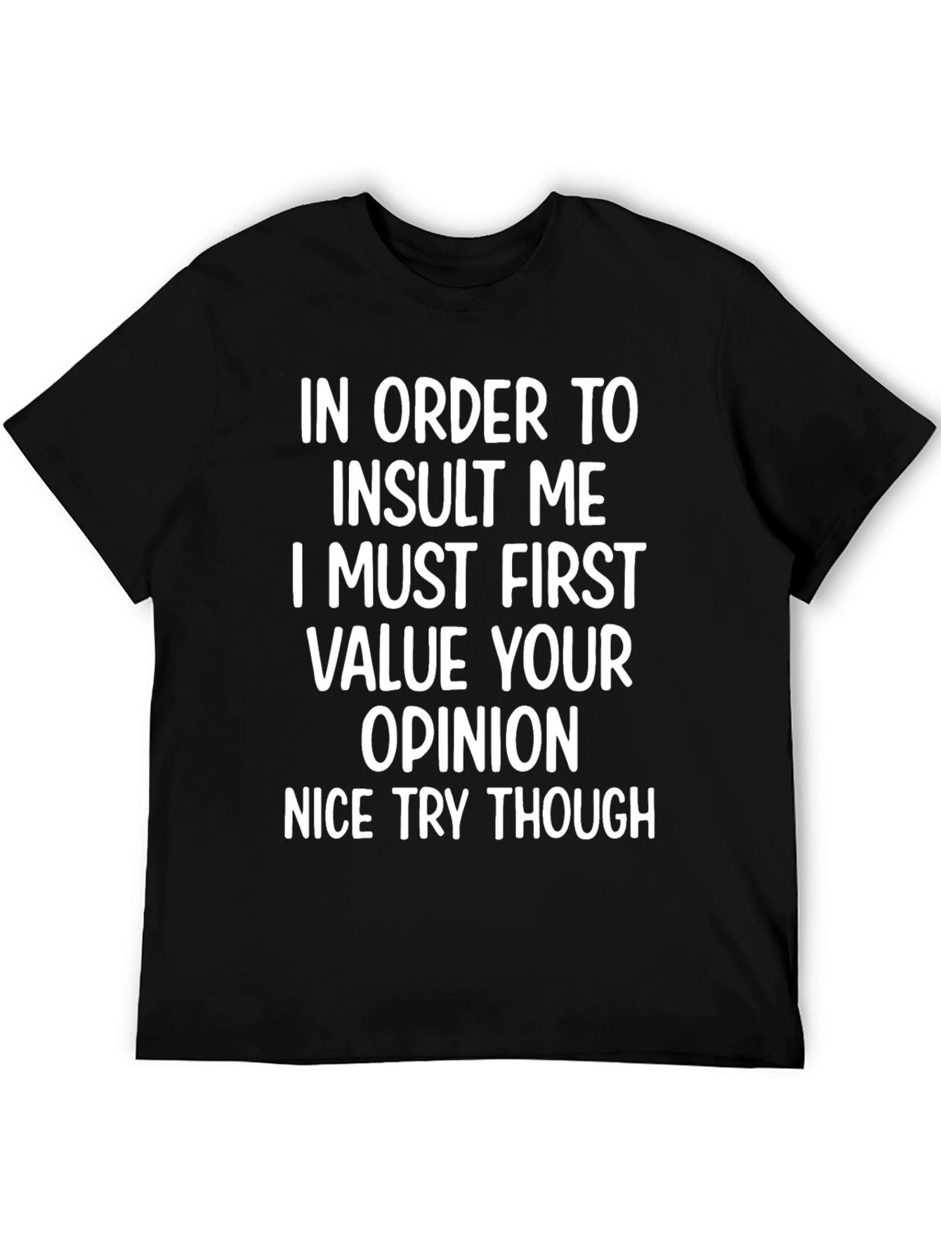 Funny Sarcastic Opinion T-Shirt