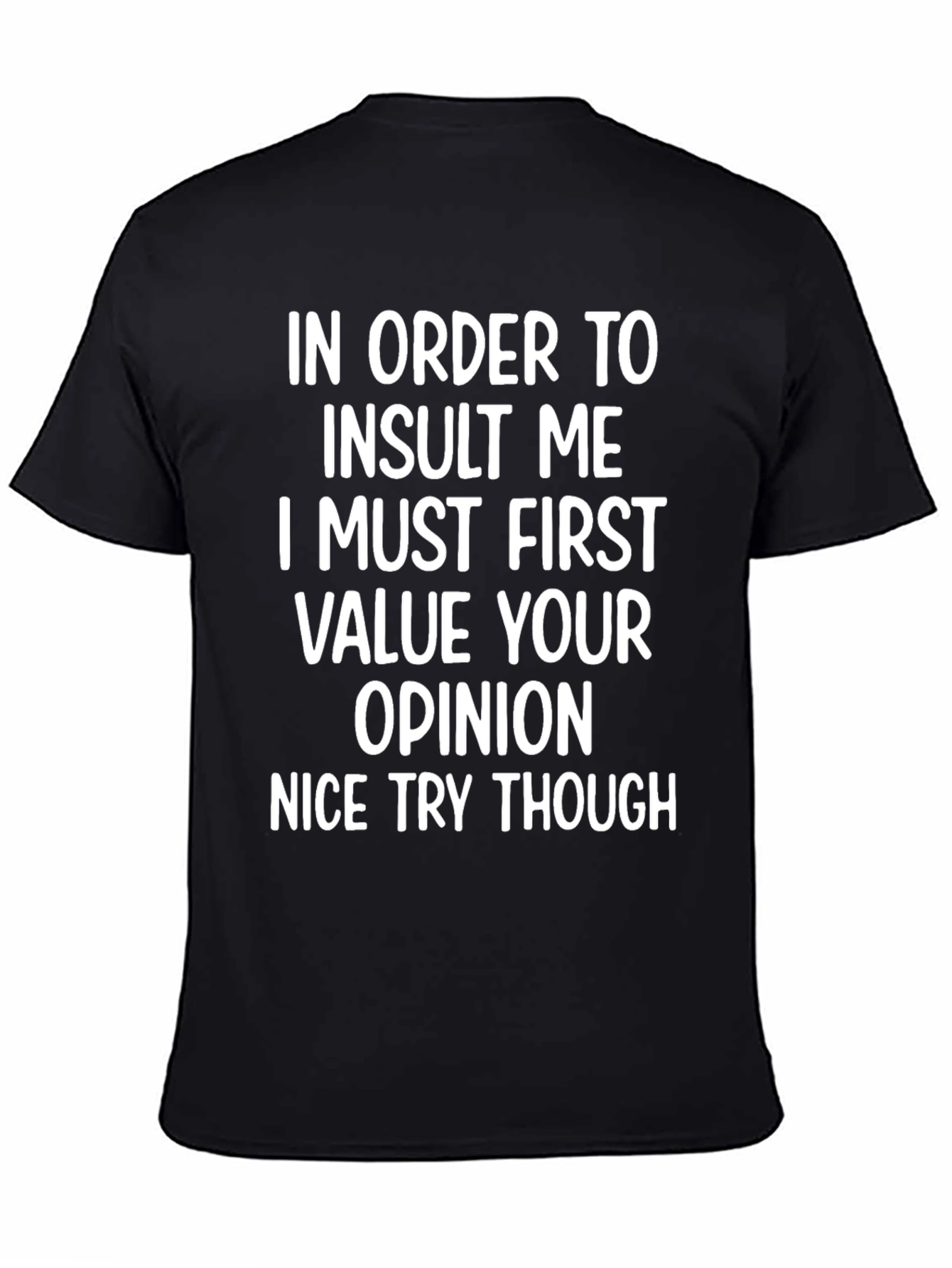 Funny Sarcastic Opinion T-Shirt