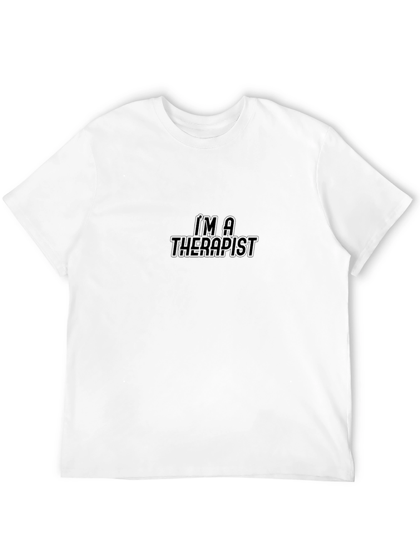 Im a Therapist Graphic T-Shirt