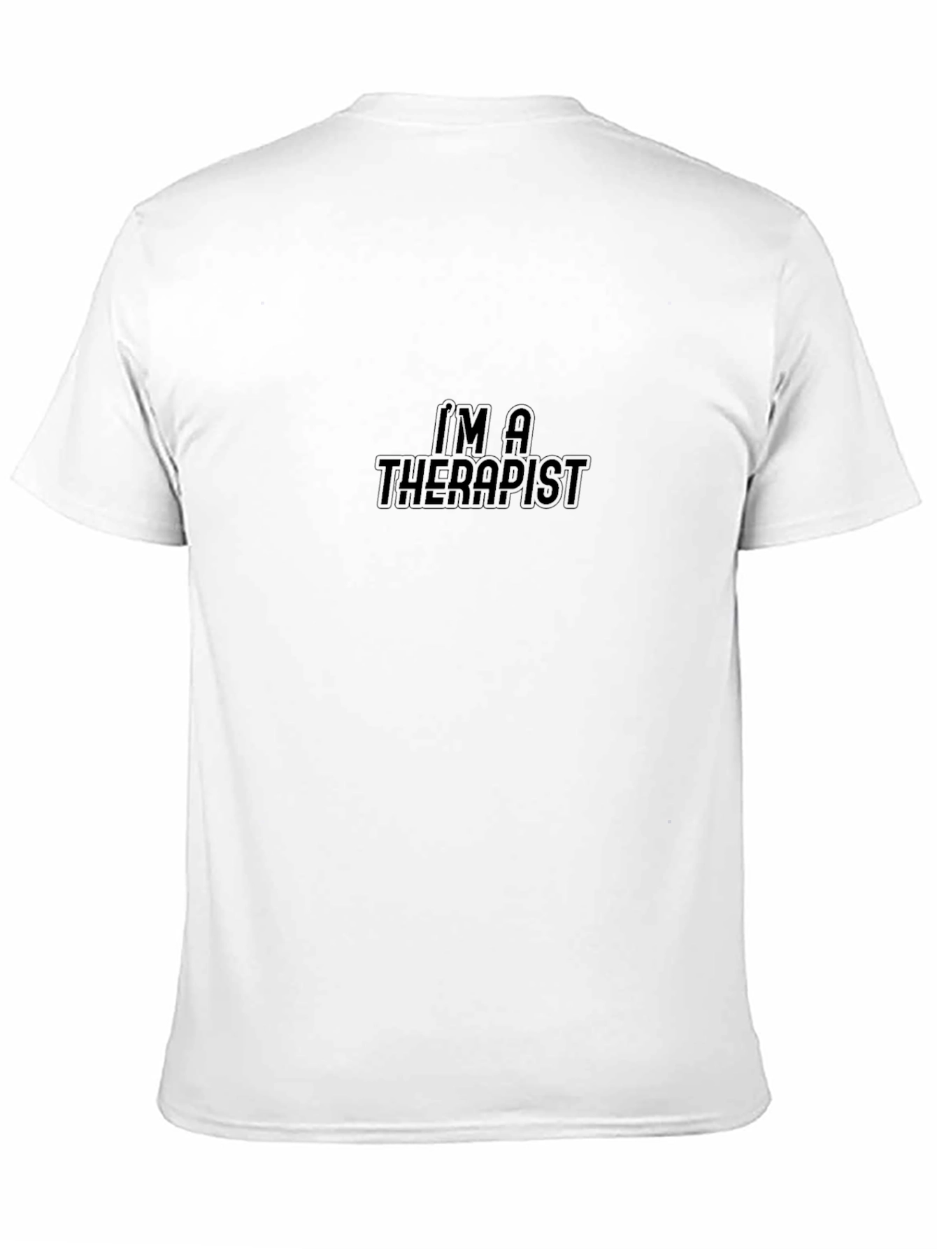 Im a Therapist Graphic T-Shirt