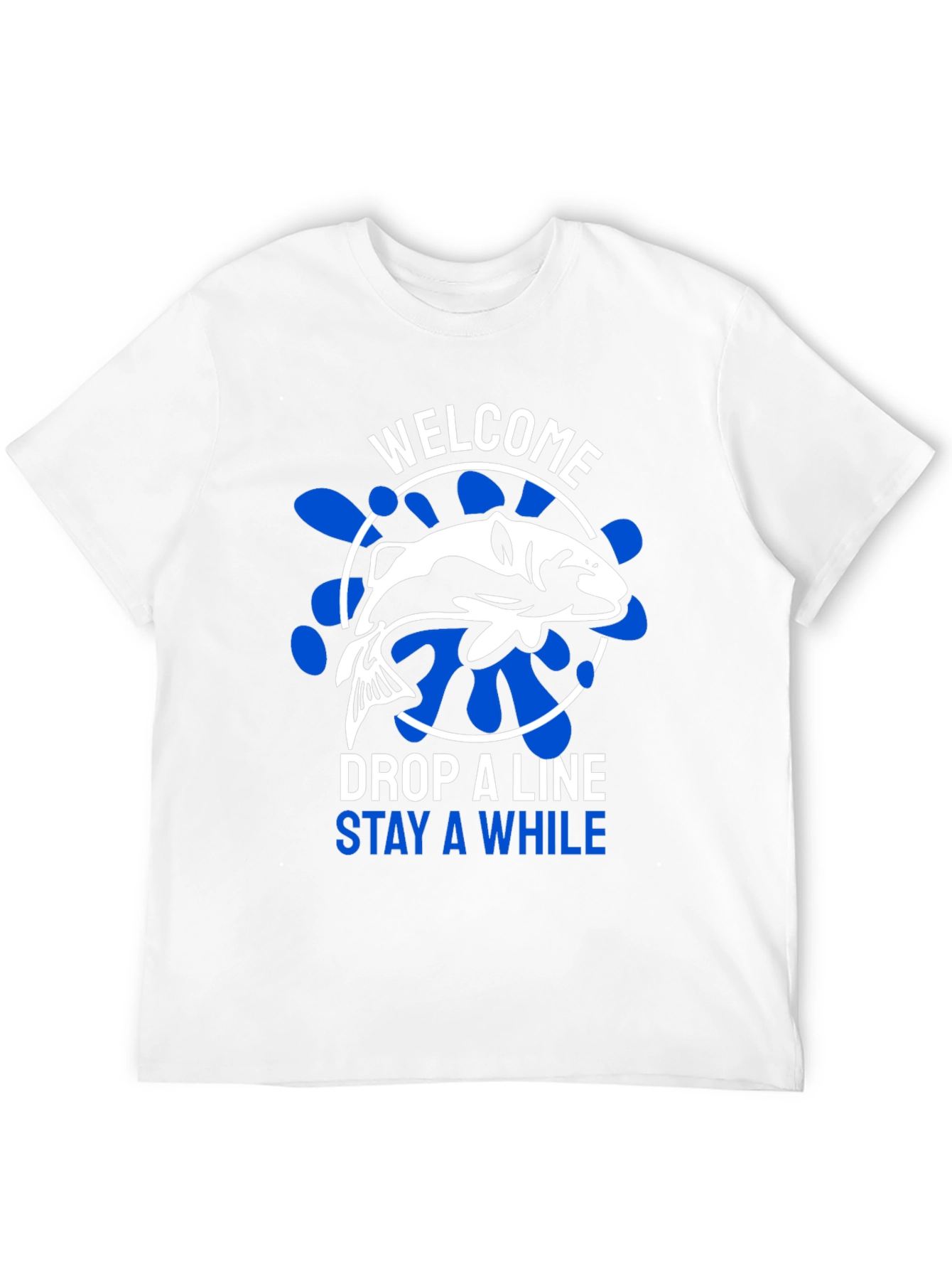 Welcome Drop A Line Fishing T-Shirt