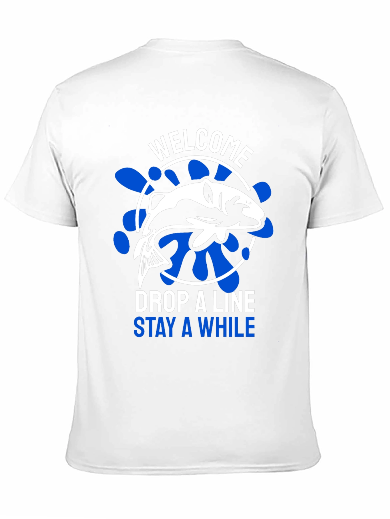 Welcome Drop A Line Fishing T-Shirt