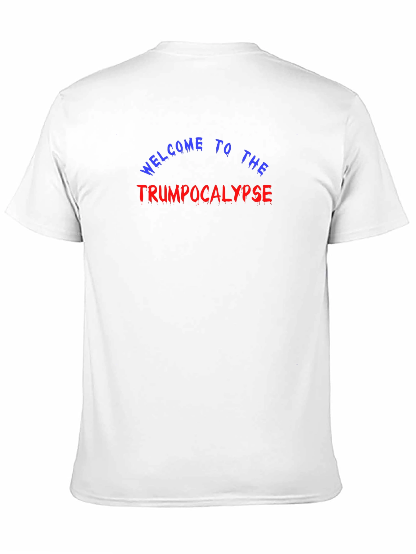 Welcome to the Trumpocalypse Black T-Shirt