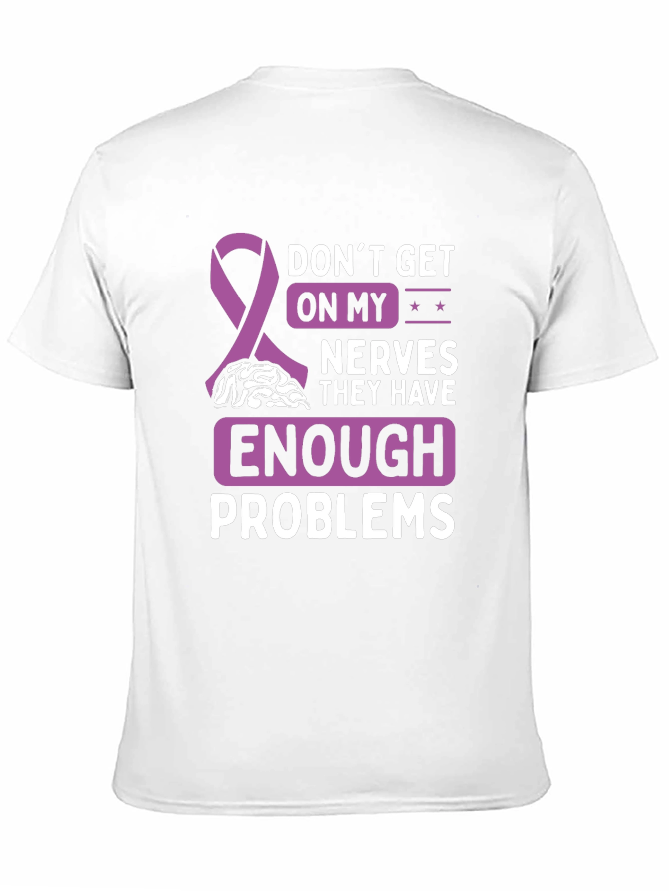 Dont Get On My Nerves Awareness T-Shirt
