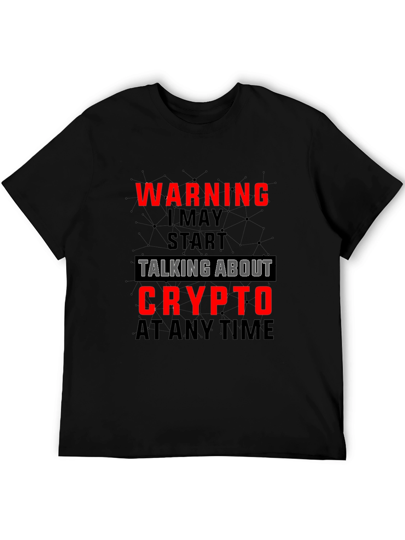 Warning May Talk Crypto T-Shirt