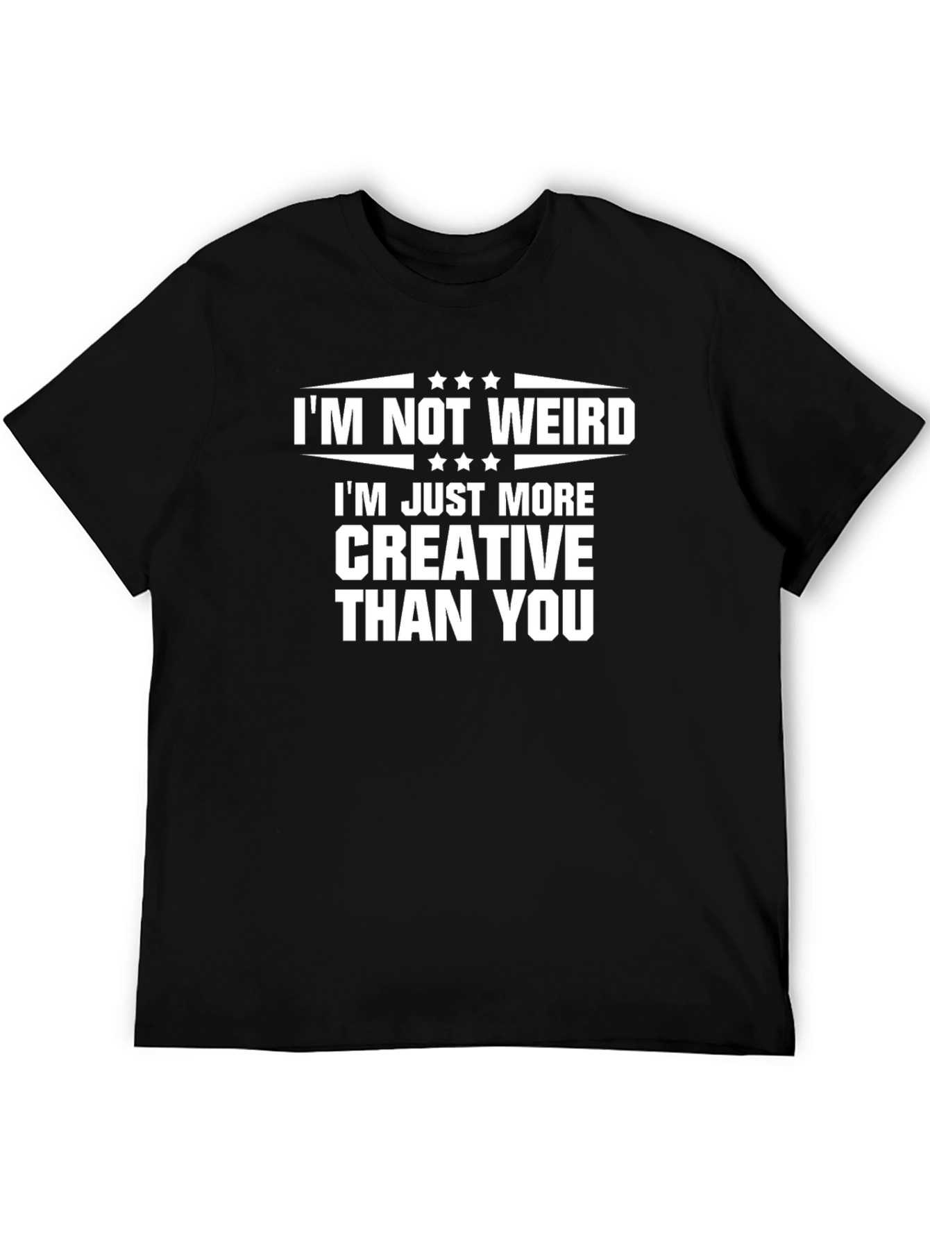 Im Not Weird Just Creative T-Shirt