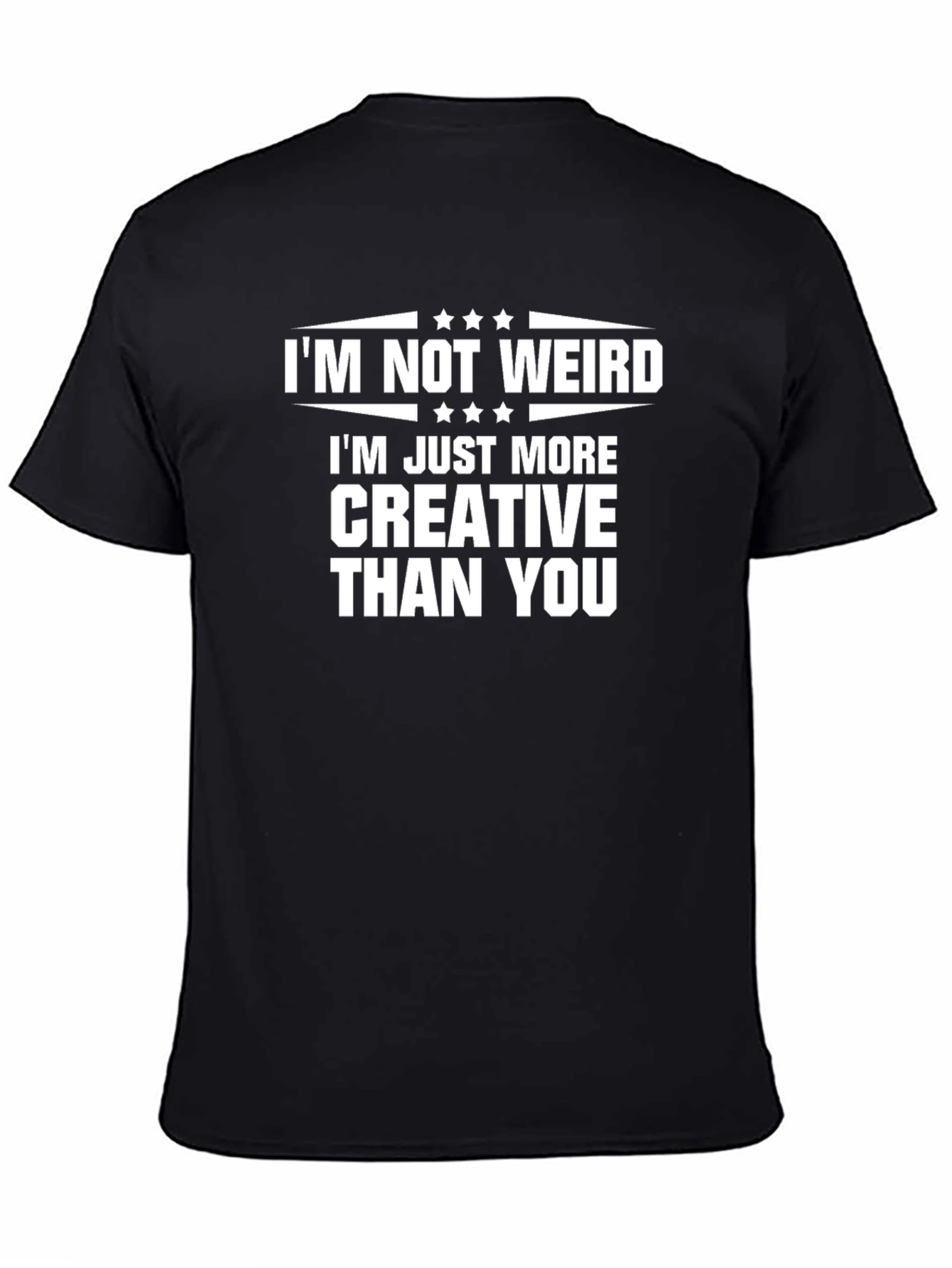 Im Not Weird Just Creative T-Shirt