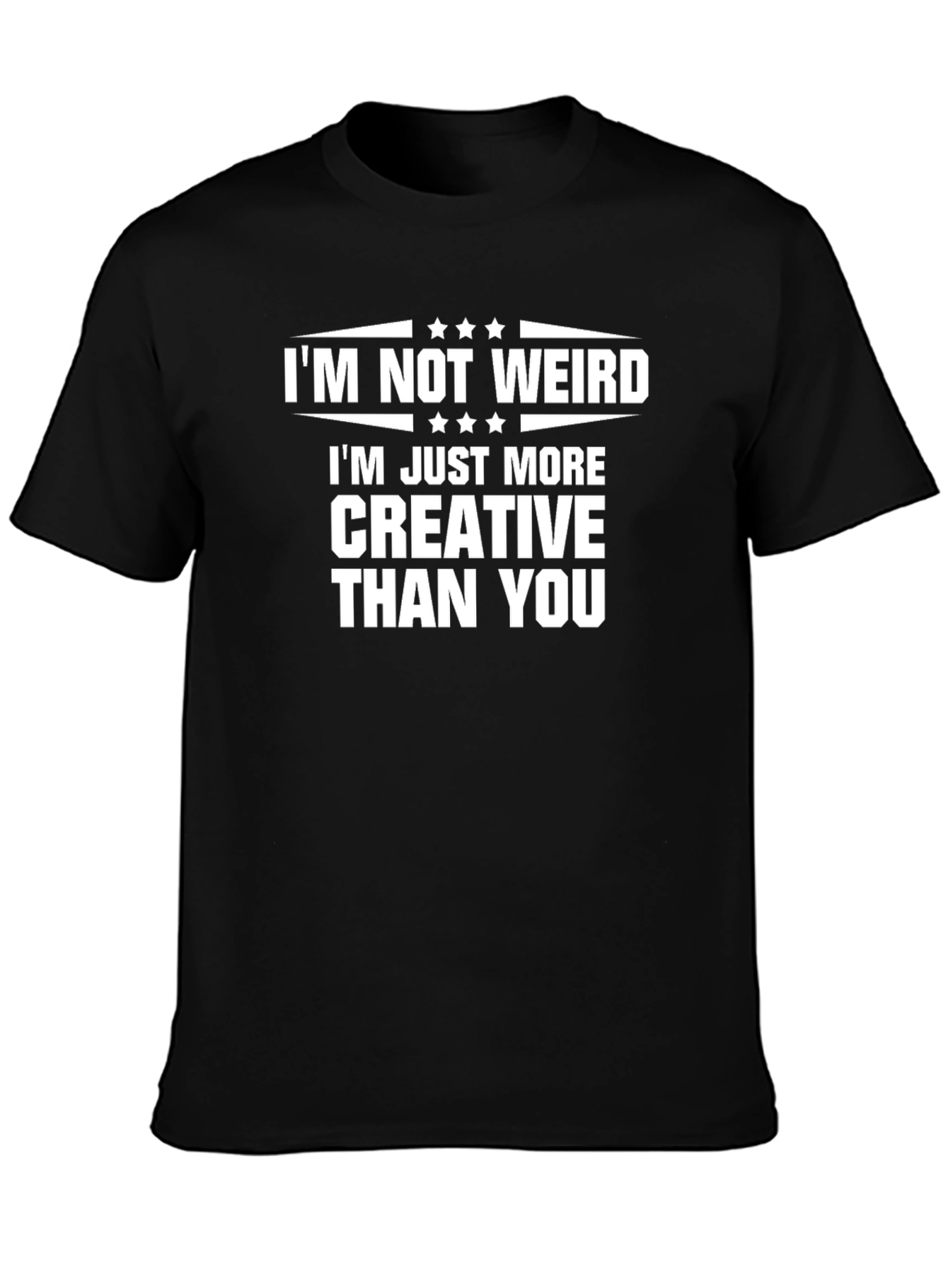 Im Not Weird Just Creative T-Shirt