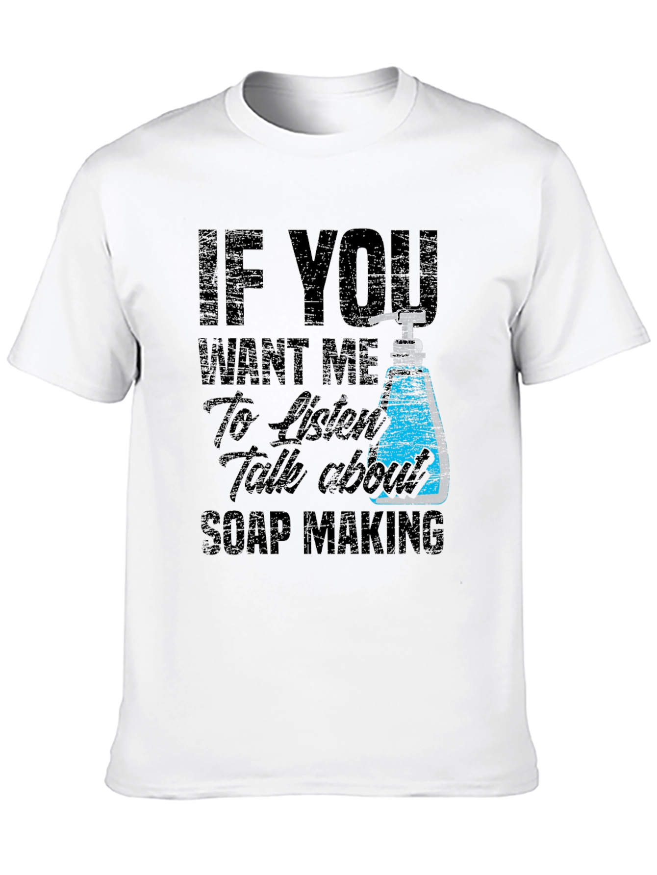 Soap Making T-Shirt - Funny Hobby Tee