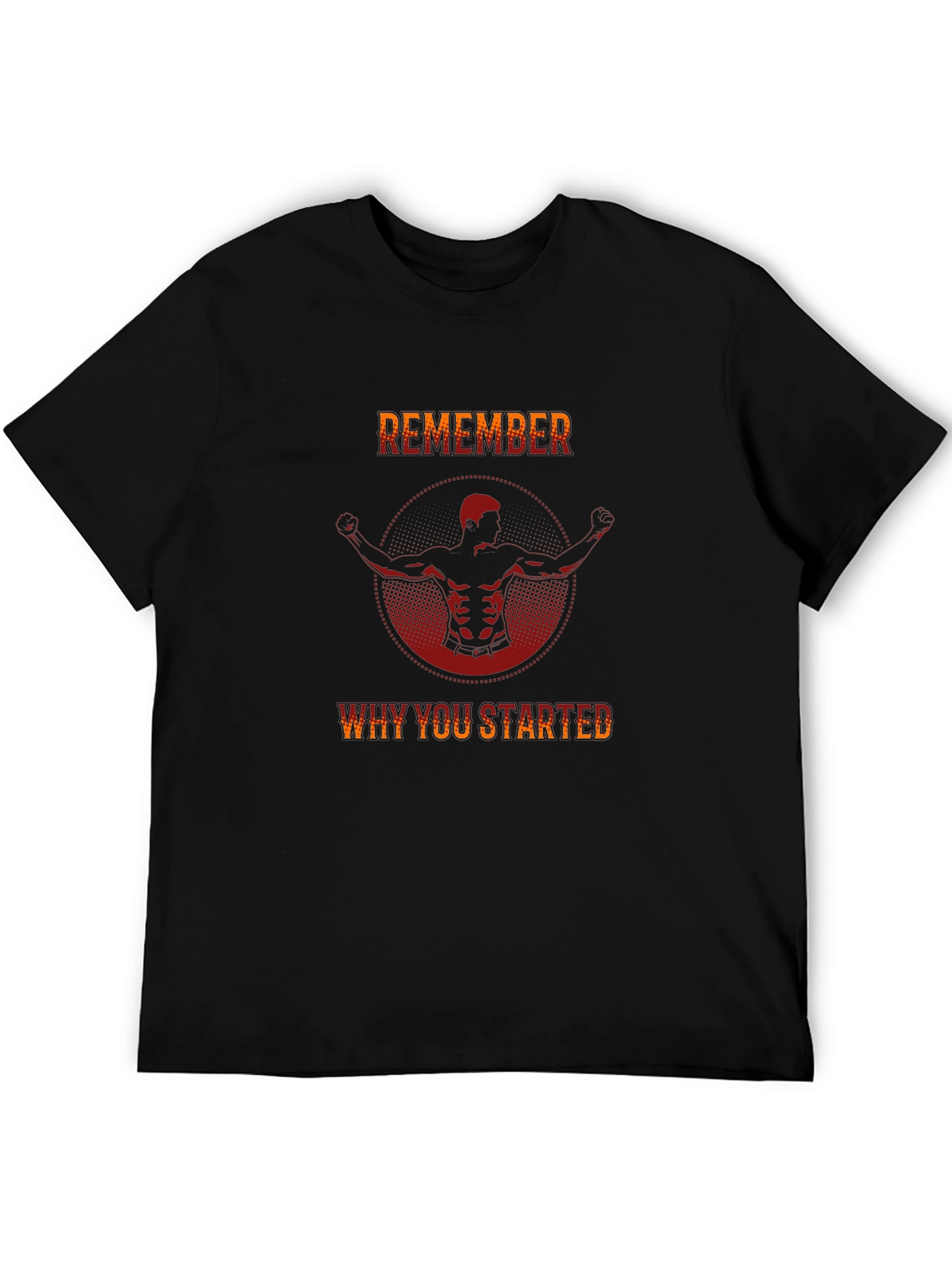Remember Why You Started T-Shirt